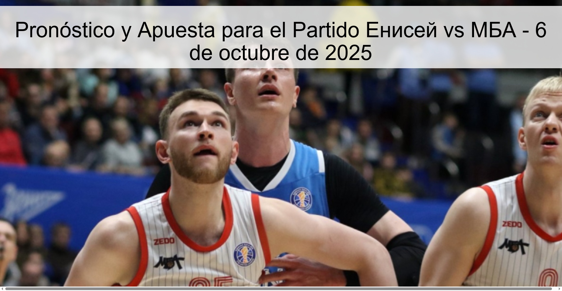 Pronóstico y Apuesta para el Partido Eнисей vs МБА - 6 de octubre de 2025