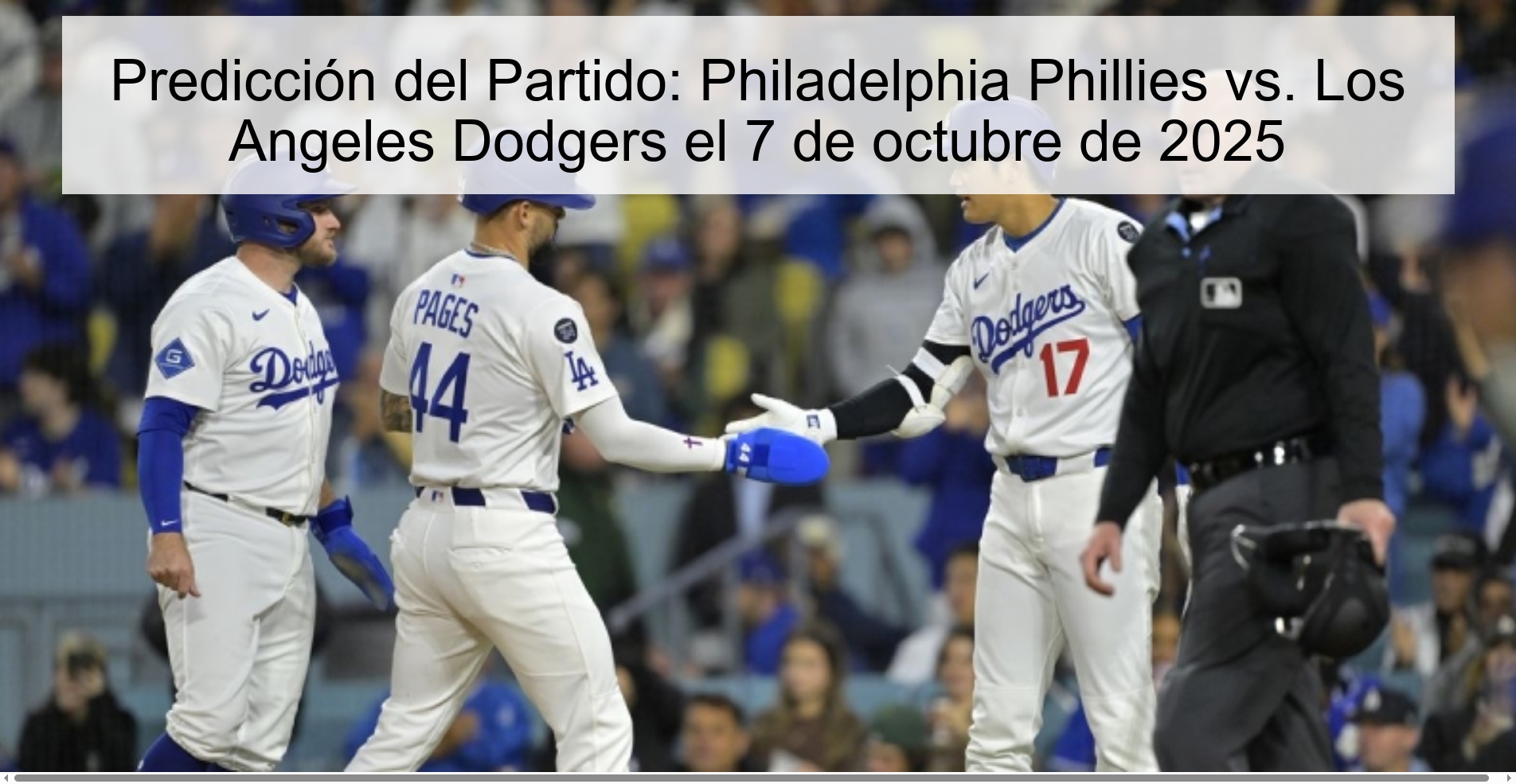 Predicción del Partido: Philadelphia Phillies vs. Los Angeles Dodgers el 7 de octubre de 2025