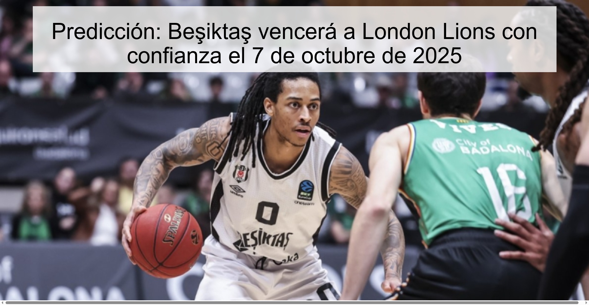 Predicción: Beşiktaş vencerá a London Lions con confianza el 7 de octubre de 2025