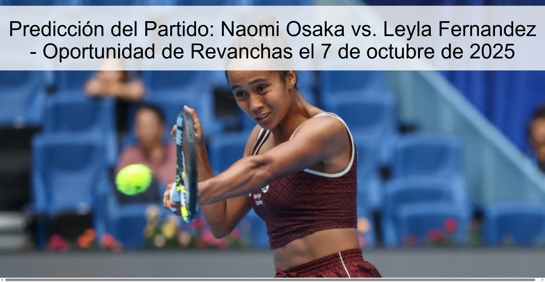 Predicción del Partido: Naomi Osaka vs. Leyla Fernandez - Oportunidad de Revanchas el 7 de octubre de 2025