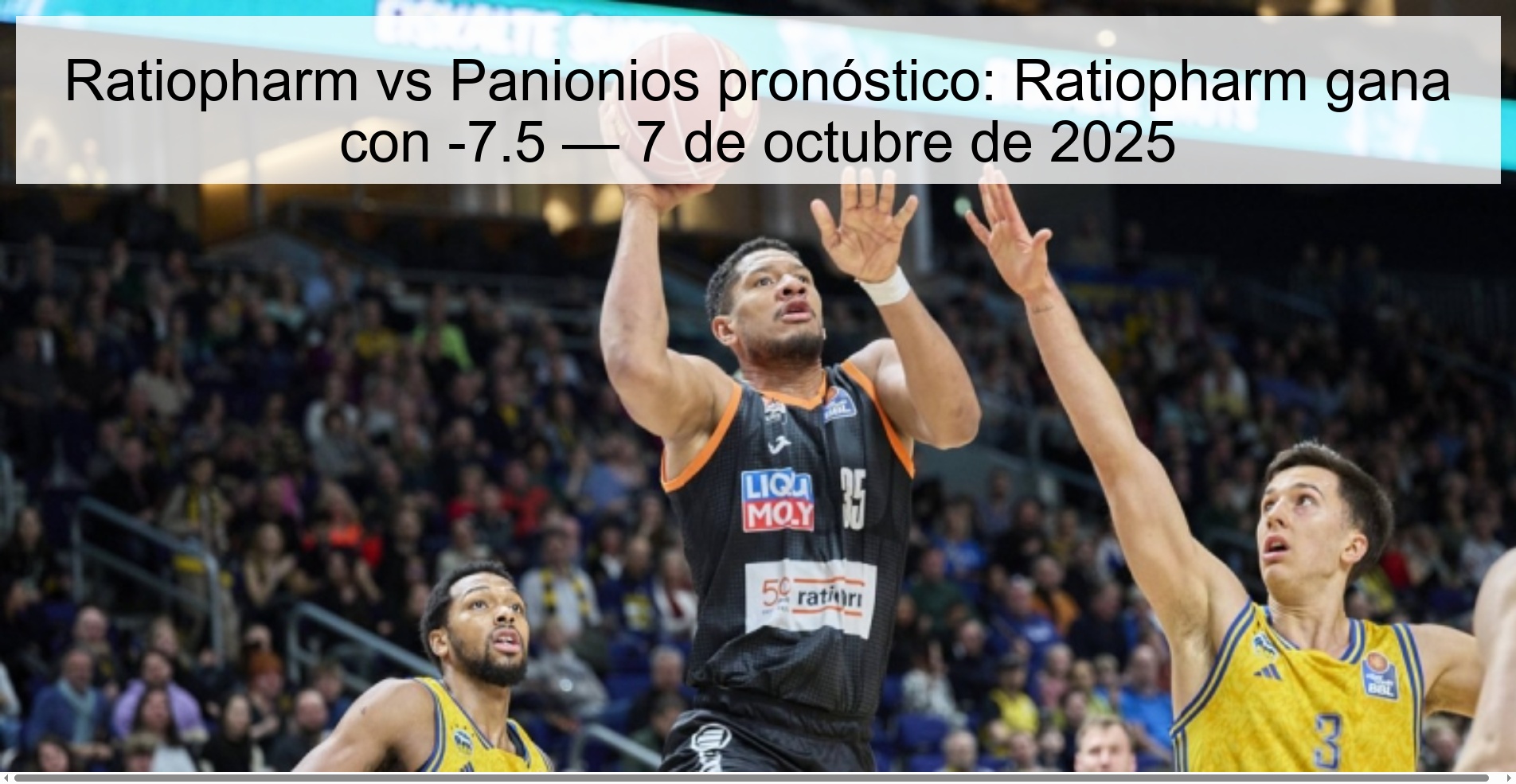 Ratiopharm vs Panionios pronóstico: Ratiopharm gana con -7.5 — 7 de octubre de 2025