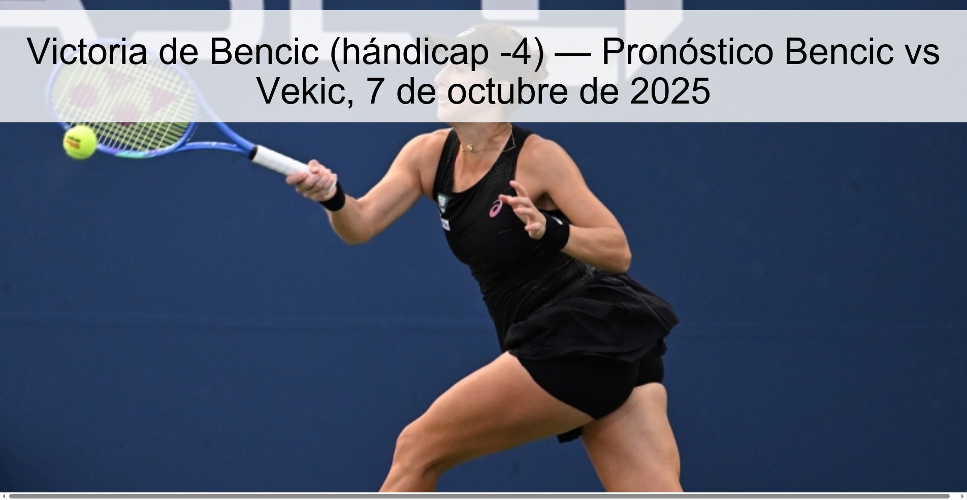 Victoria de Bencic (hándicap -4) — Pronóstico Bencic vs Vekic, 7 de octubre de 2025