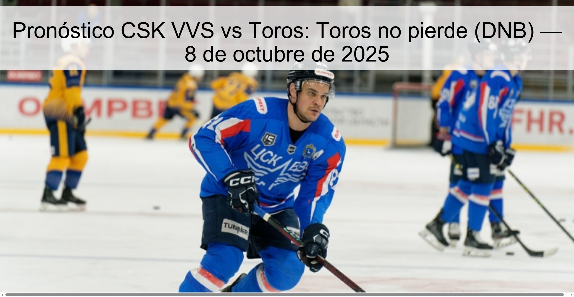 Pronóstico CSK VVS vs Toros: Toros no pierde (DNB) — 8 de octubre de 2025