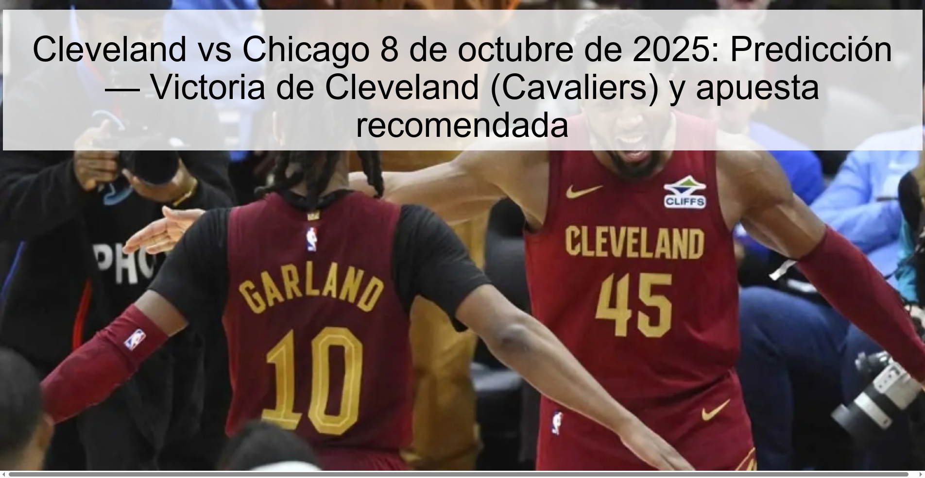Cleveland vs Chicago 8 de octubre de 2025: Predicción — Victoria de Cleveland (Cavaliers) y apuesta recomendada