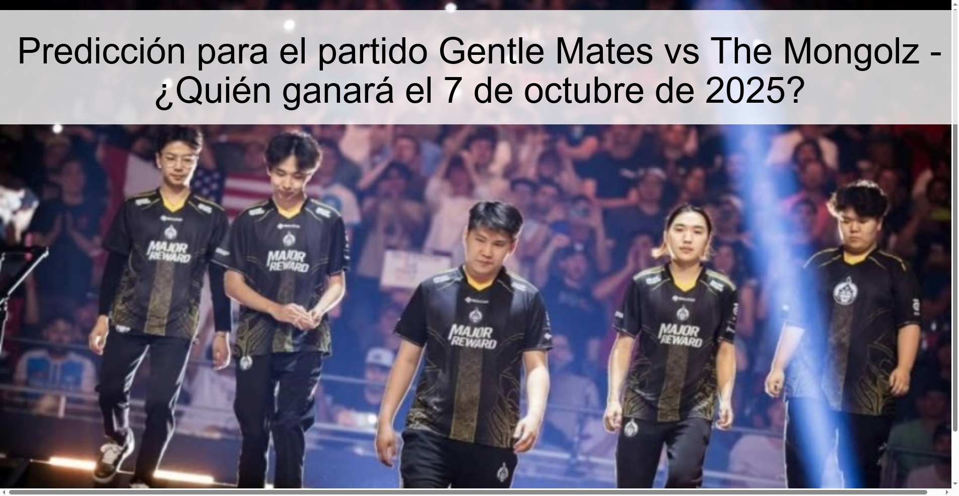 Predicción para el partido Gentle Mates vs The Mongolz - ¿Quién ganará el 7 de octubre de 2025?