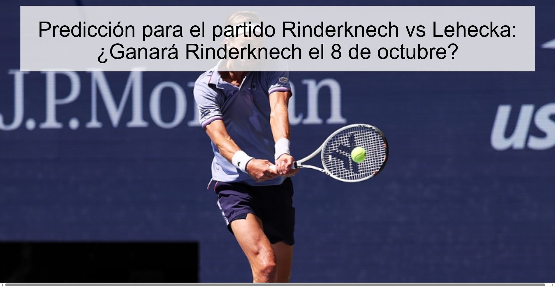 Predicción para el partido Rinderknech vs Lehecka: ¿Ganará Rinderknech el 8 de octubre?
