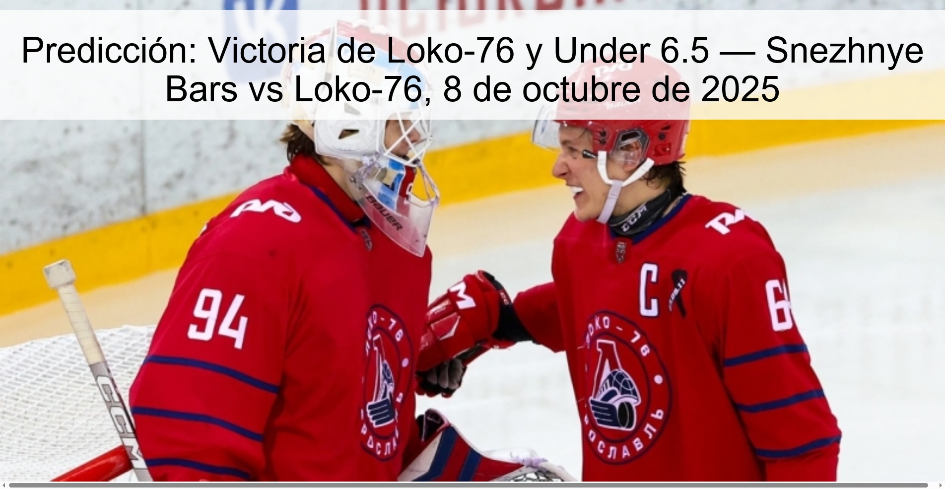 Predicción: Victoria de Loko-76 y Under 6.5 — Snezhnye Bars vs Loko-76, 8 de octubre de 2025