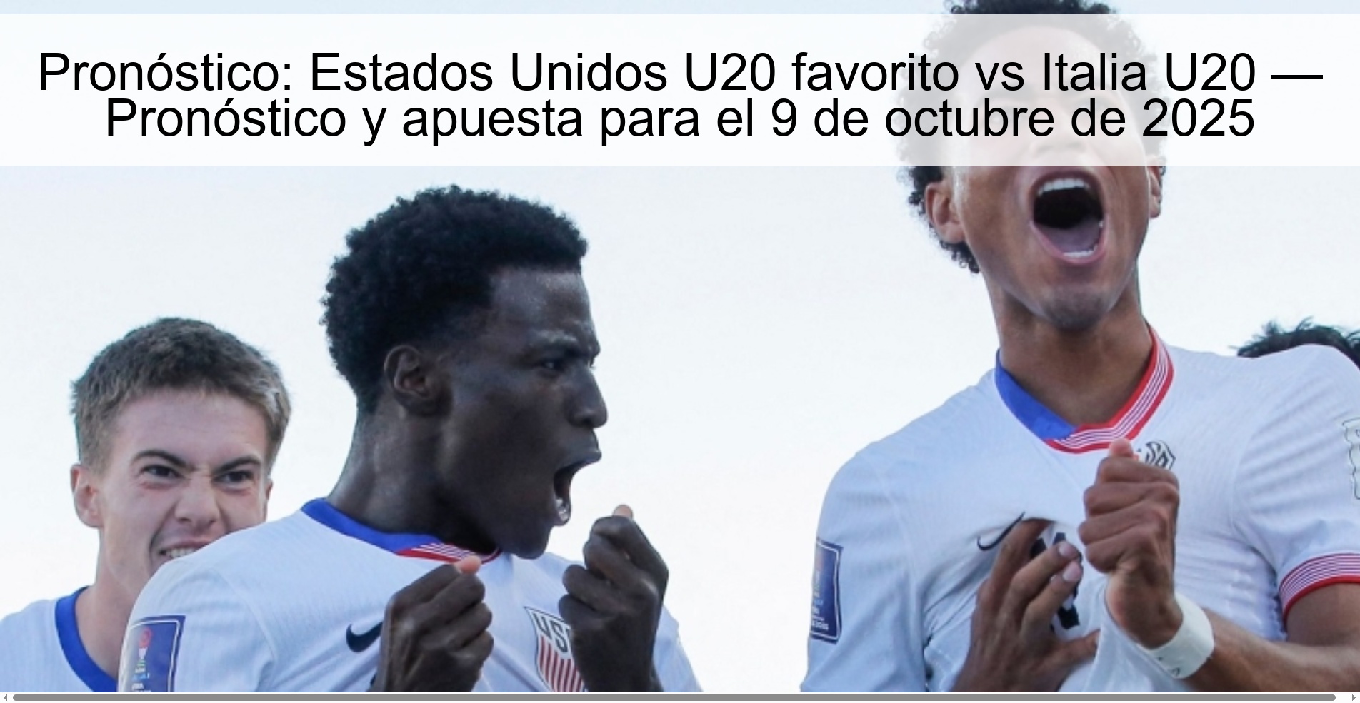 Pronóstico: Estados Unidos U20 favorito vs Italia U20 — Pronóstico y apuesta para el 9 de octubre de 2025