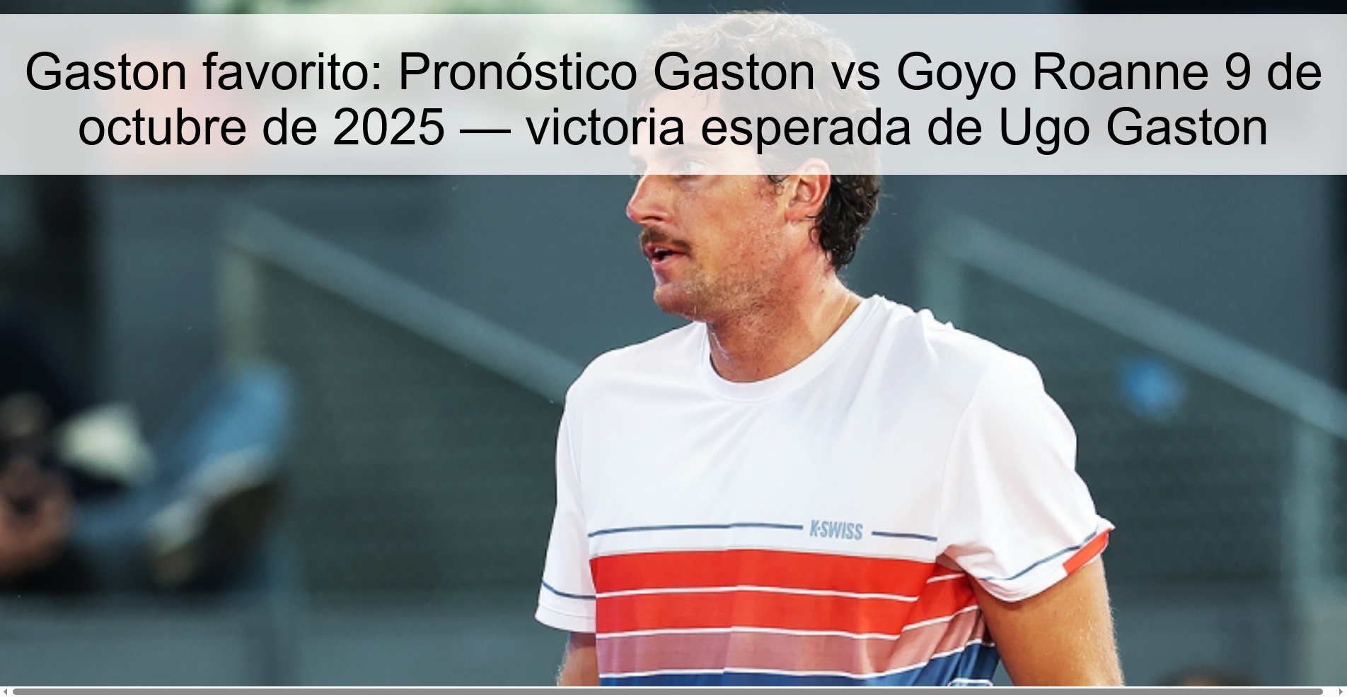 Gaston favorito: Pronóstico Gaston vs Goyo Roanne 9 de octubre de 2025 — victoria esperada de Ugo Gaston