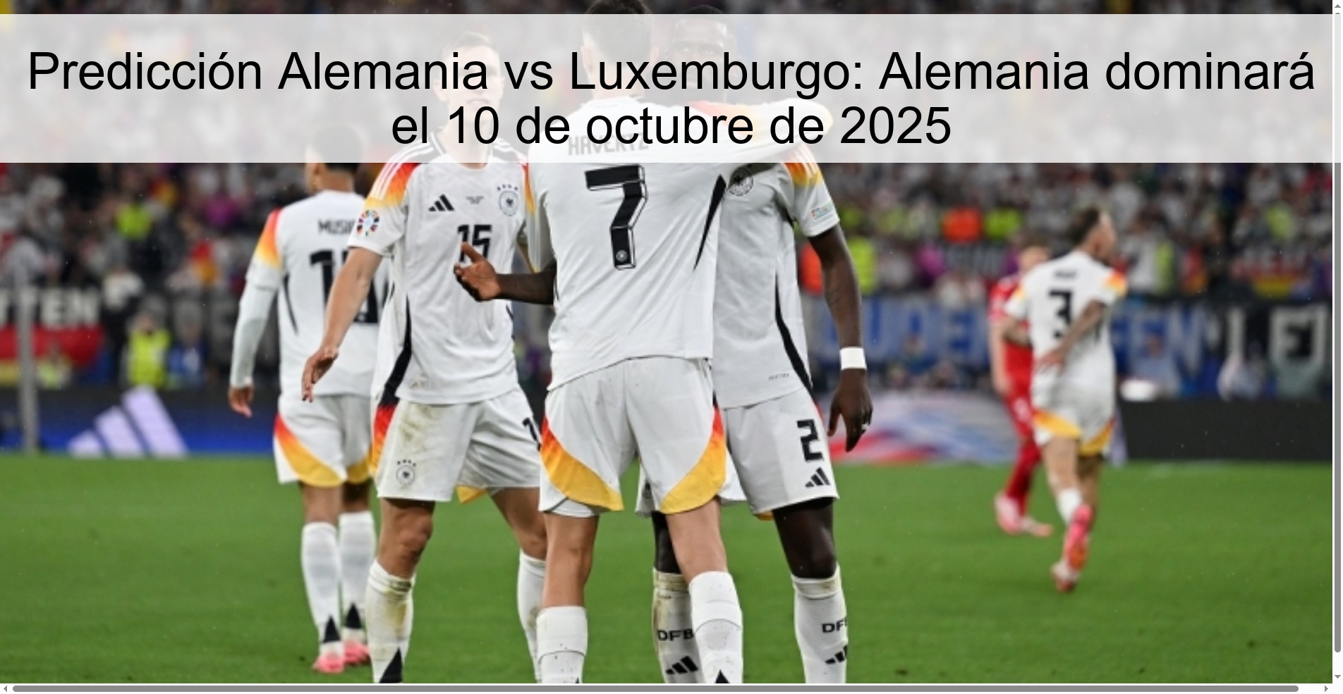 Predicción Alemania vs Luxemburgo: Alemania dominará el 10 de octubre de 2025