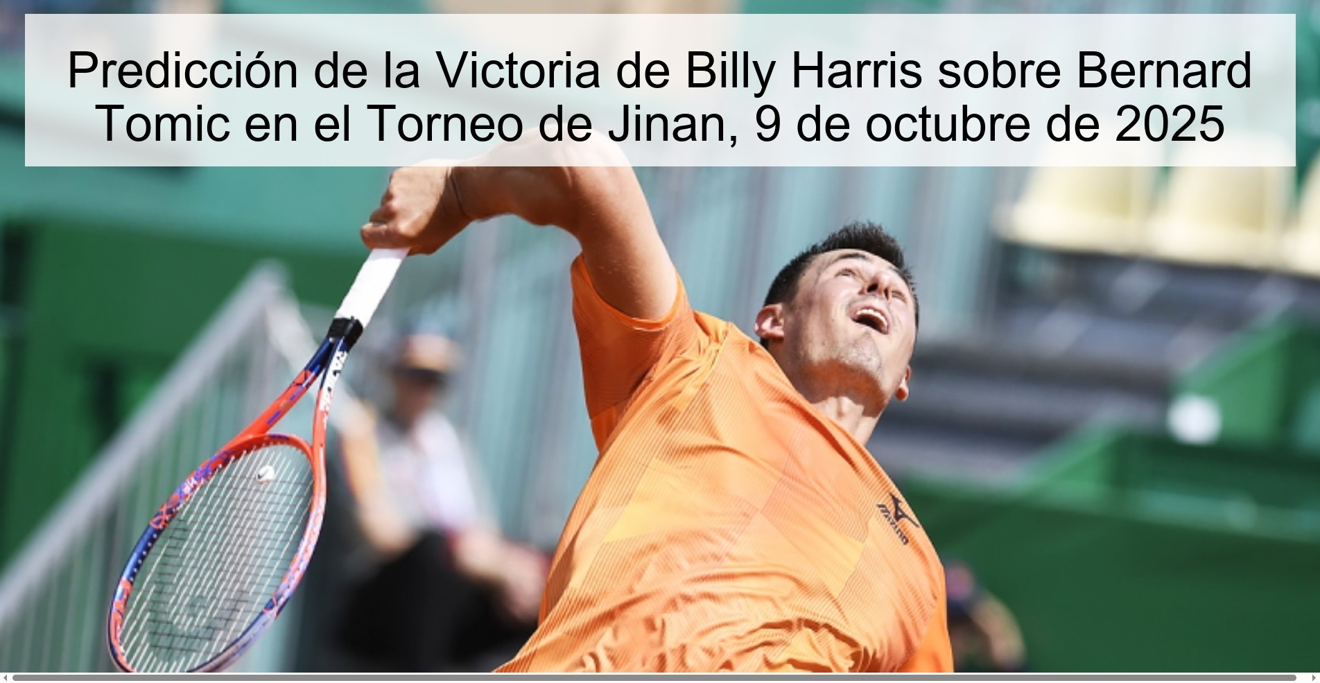 Predicción de la Victoria de Billy Harris sobre Bernard Tomic en el Torneo de Jinan, 9 de octubre de 2025