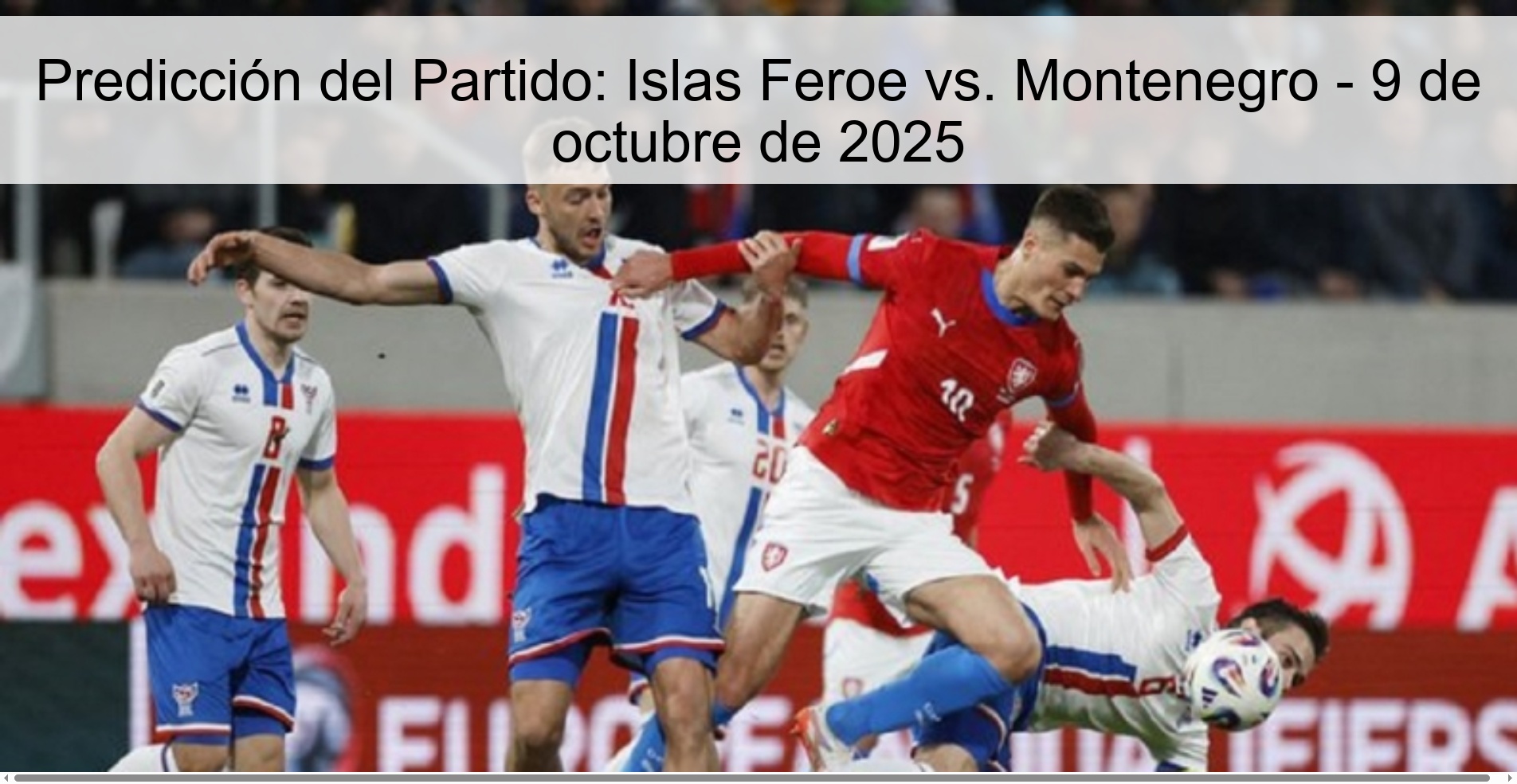 Predicción del Partido: Islas Feroe vs. Montenegro - 9 de octubre de 2025
