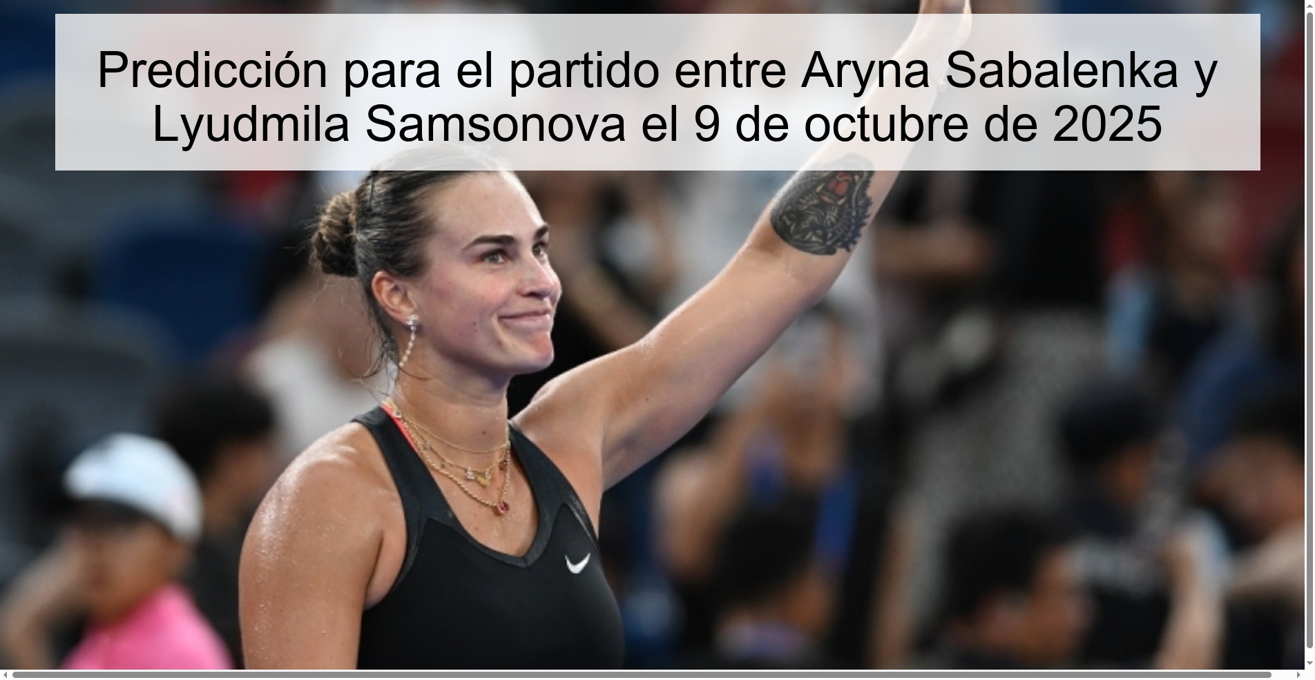Predicción para el partido entre Aryna Sabalenka y Lyudmila Samsonova el 9 de octubre de 2025