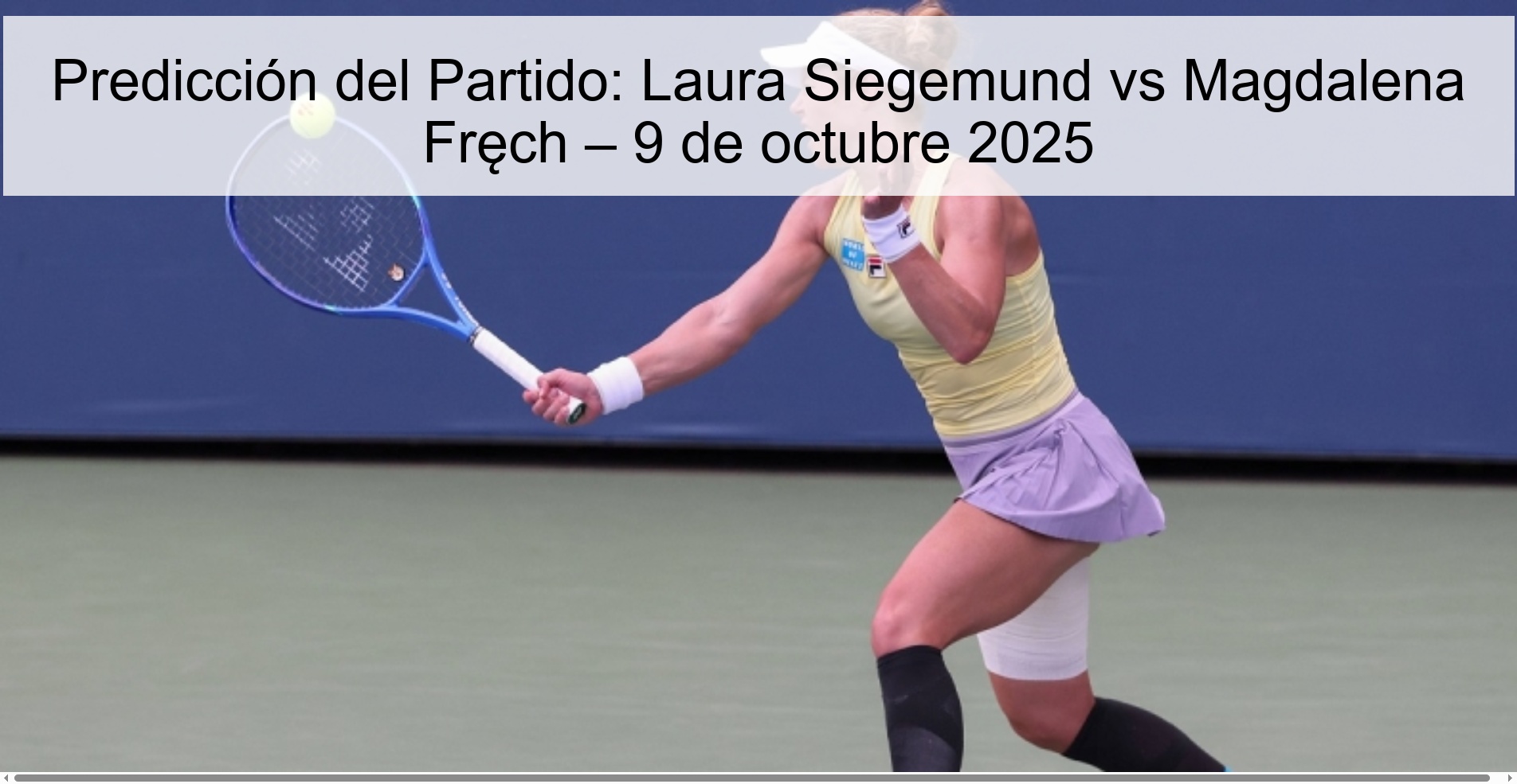 Predicción del Partido: Laura Siegemund vs Magdalena Fręch – 9 de octubre 2025