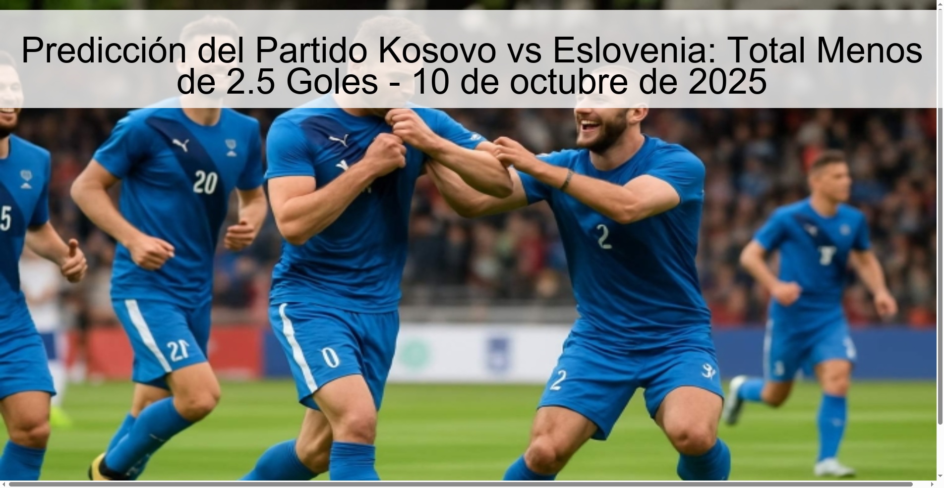 Predicción del Partido Kosovo vs Eslovenia: Total Menos de 2.5 Goles - 10 de octubre de 2025
