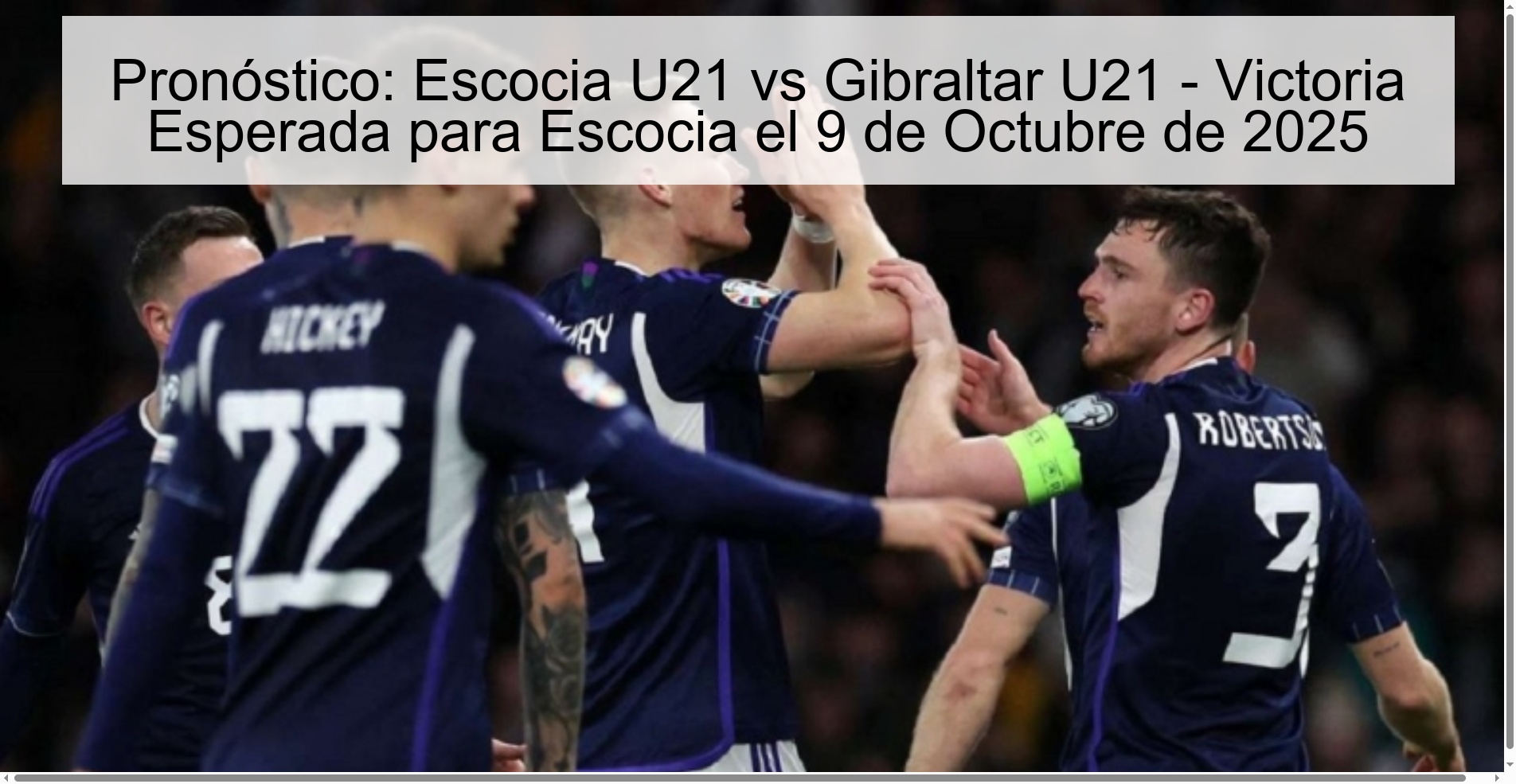 Pronóstico: Escocia U21 vs Gibraltar U21 - Victoria Esperada para Escocia el 9 de Octubre de 2025