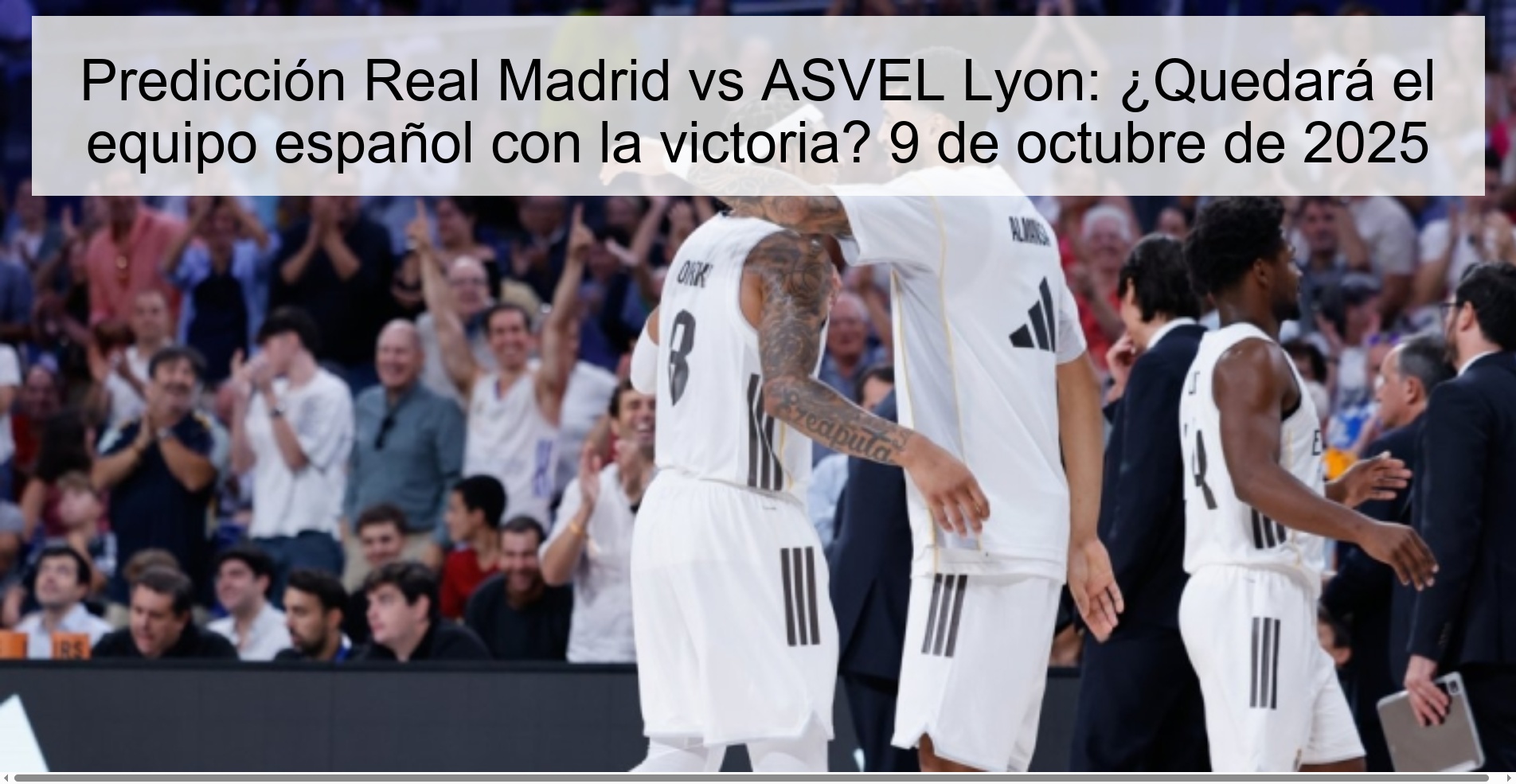 Predicción Real Madrid vs ASVEL Lyon: ¿Quedará el equipo español con la victoria? 9 de octubre de 2025