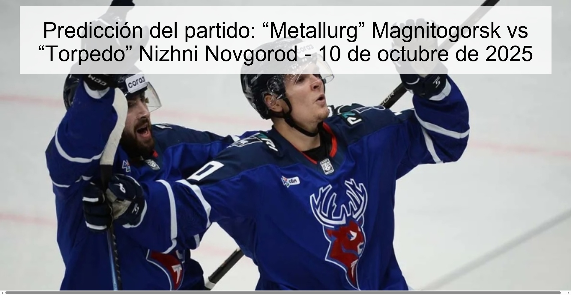 Predicción del partido: “Metallurg” Magnitogorsk vs “Torpedo” Nizhni Novgorod - 10 de octubre de 2025 1 310578