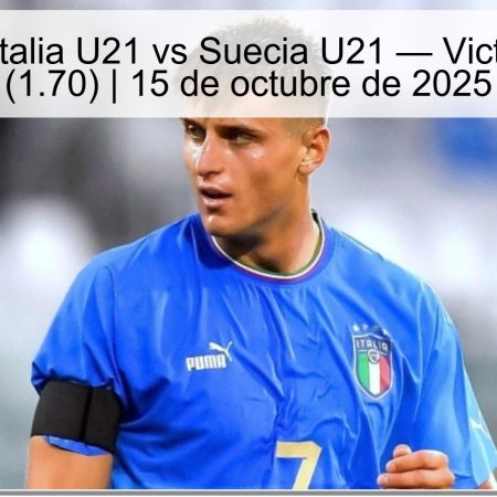 Pronóstico: Italia U21 vs Suecia U21 — Victoria de Italia (1.70) | 15 de octubre de 2025