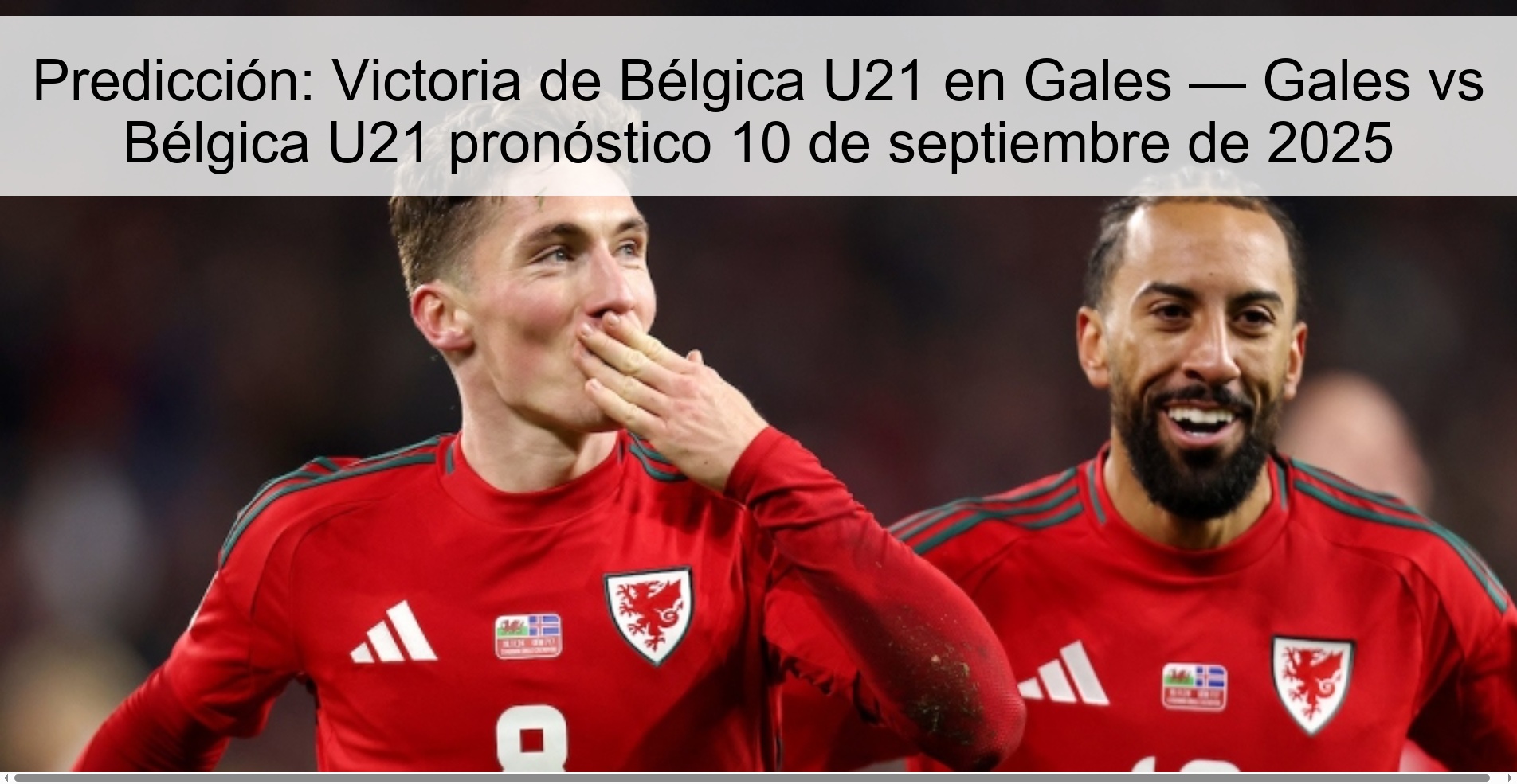 Predicción: Victoria de Bélgica U21 en Gales — Gales vs Bélgica U21 pronóstico 10 de septiembre de 2025