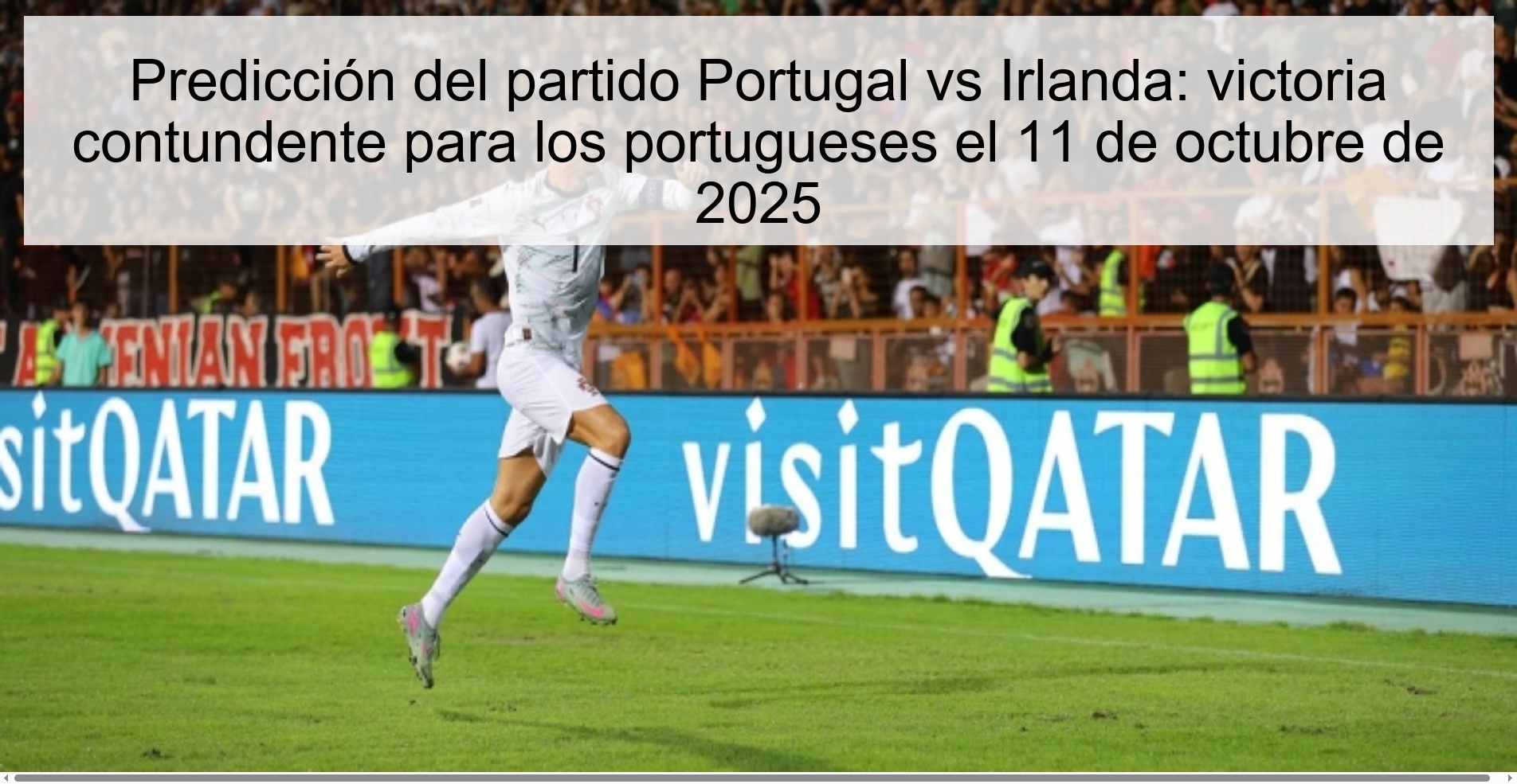 Predicción del partido Portugal vs Irlanda: victoria contundente para los portugueses el 11 de octubre de 2025