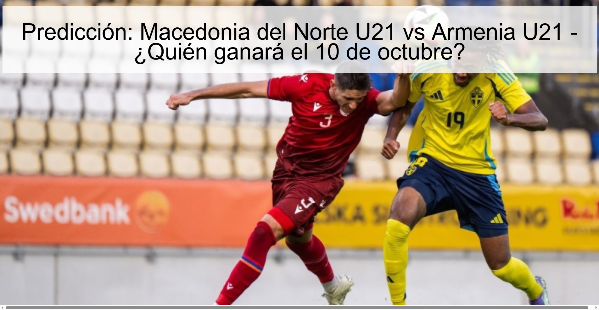 Predicción: Macedonia del Norte U21 vs Armenia U21 - ¿Quién ganará el 10 de octubre?