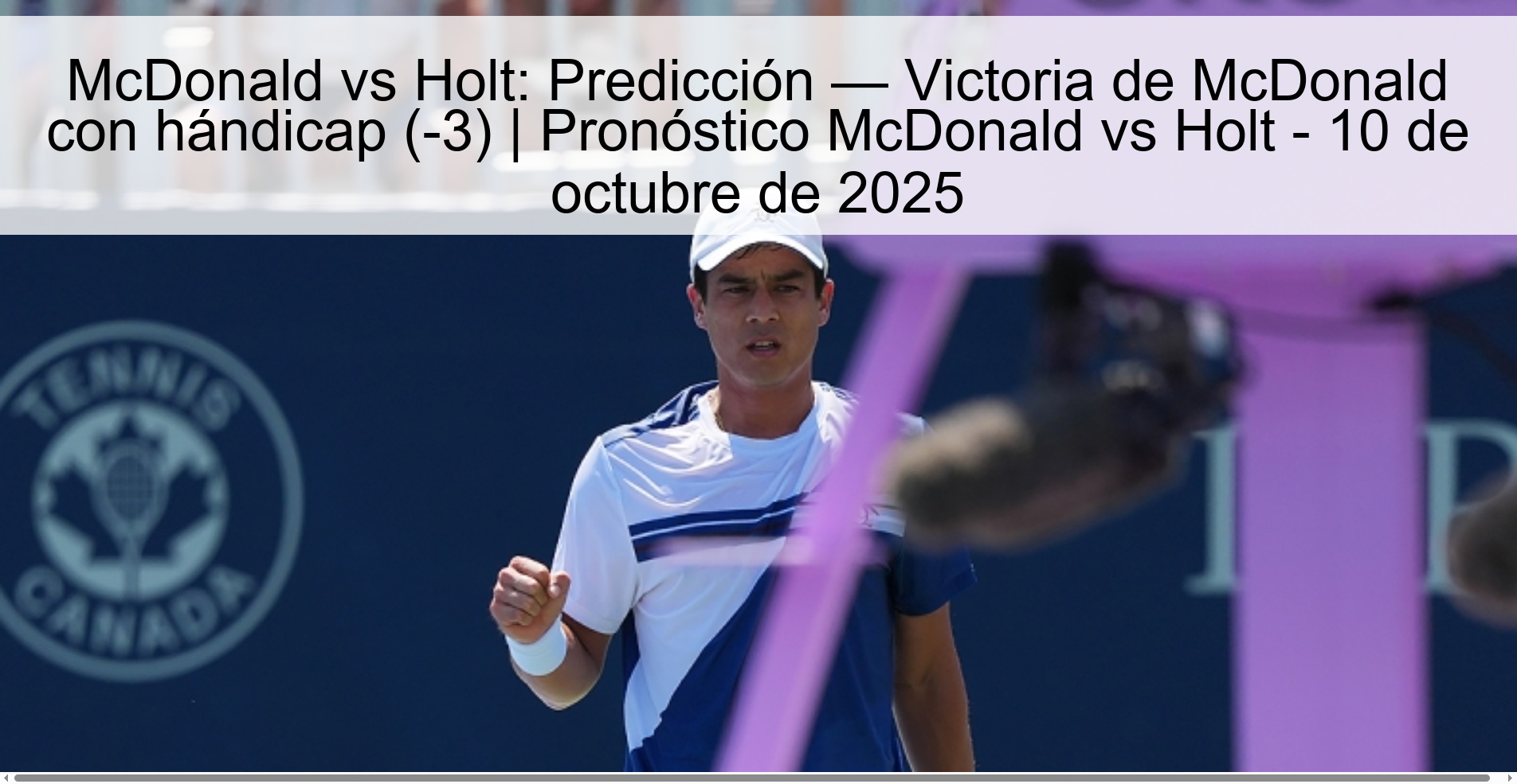 McDonald vs Holt: Predicción — Victoria de McDonald con hándicap (-3) | Pronóstico McDonald vs Holt - 10 de octubre de 2025