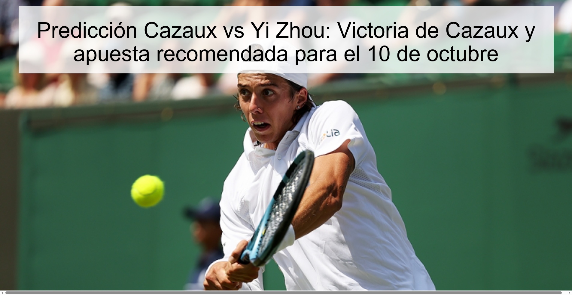 Predicción Cazaux vs Yi Zhou: Victoria de Cazaux y apuesta recomendada para el 10 de octubre