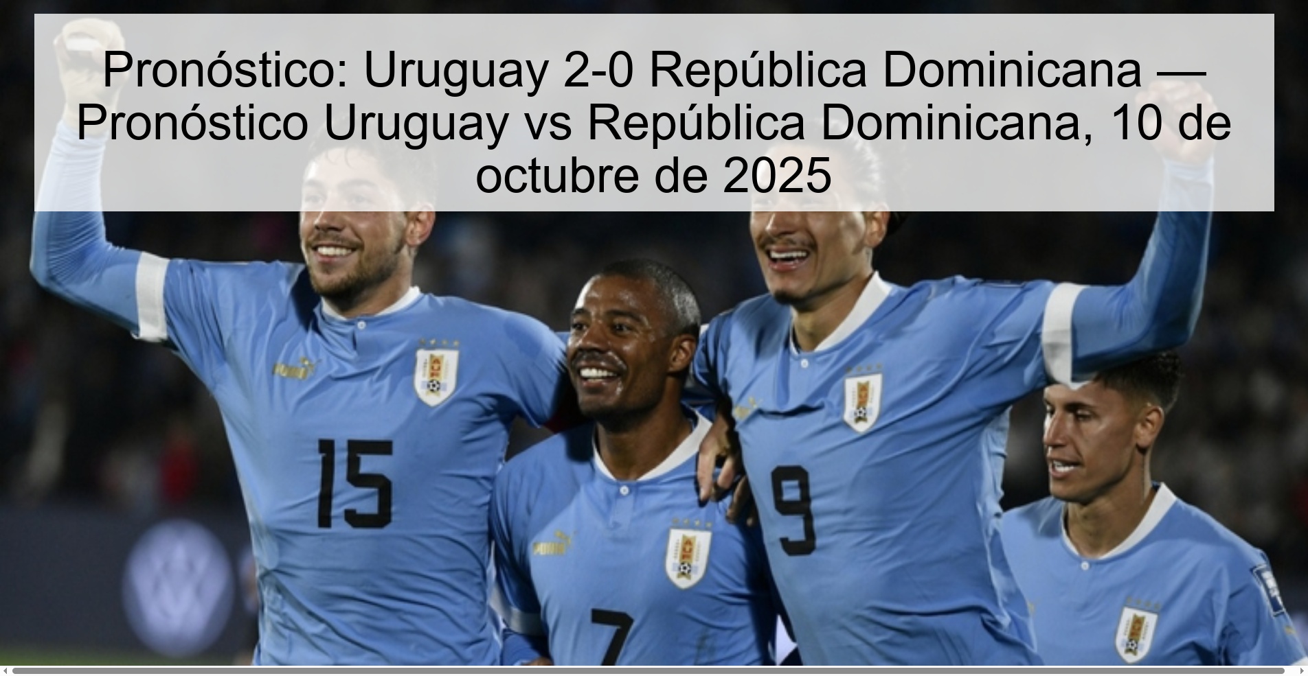 Pronóstico: Uruguay 2-0 República Dominicana — Pronóstico Uruguay vs República Dominicana, 10 de octubre de 2025