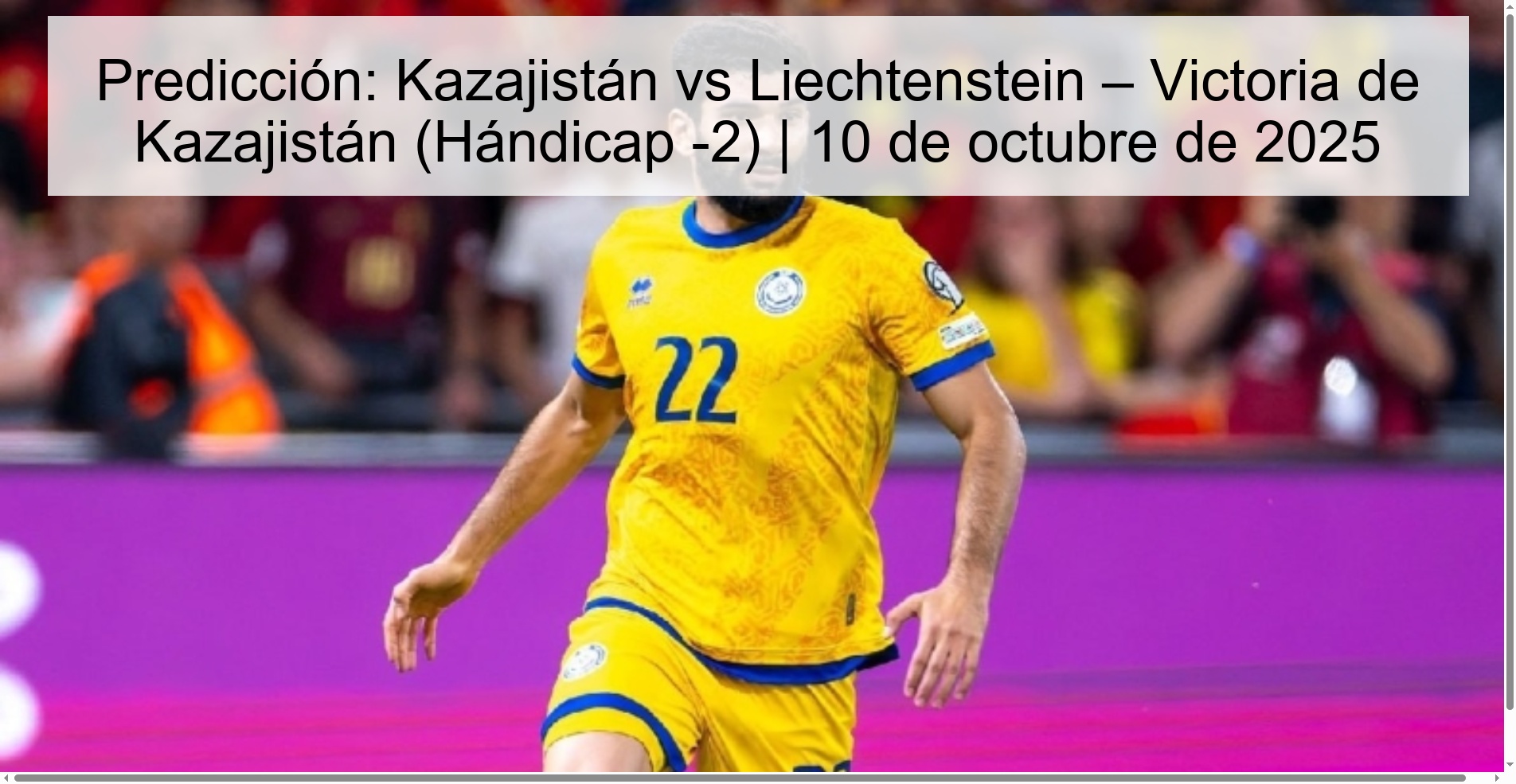 Predicción: Kazajistán vs Liechtenstein – Victoria de Kazajistán (Hándicap -2) | 10 de octubre de 2025 1 310750