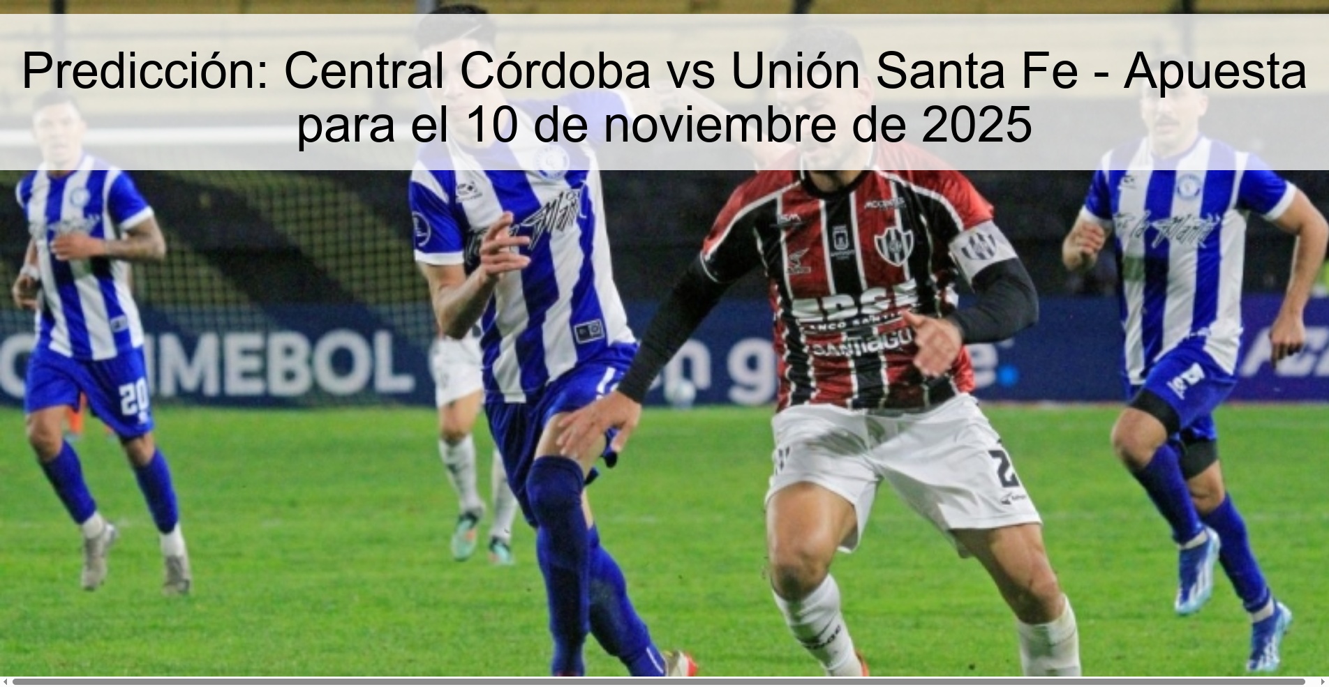 Predicción: Central Córdoba vs Unión Santa Fe - Apuesta para el 10 de noviembre de 2025