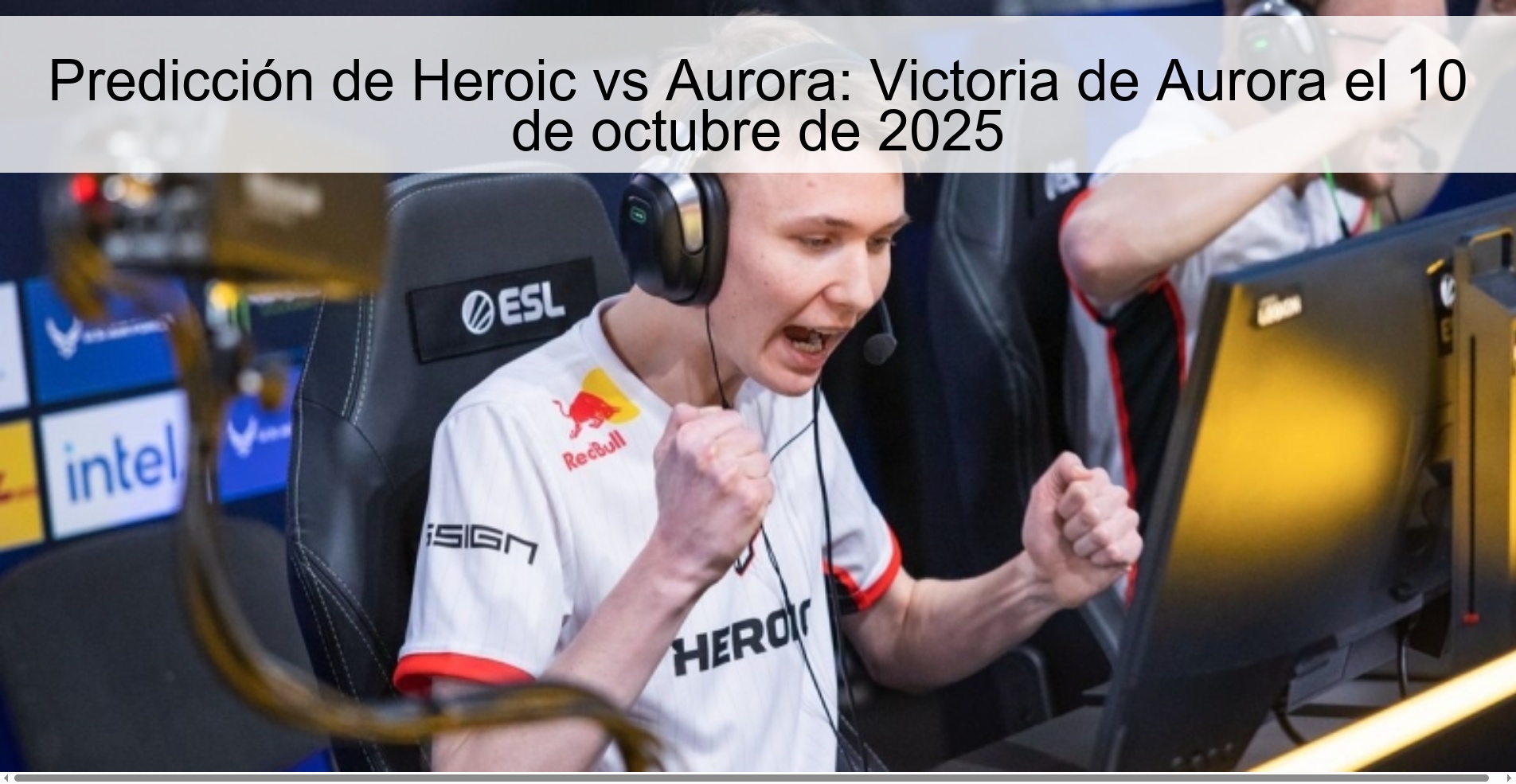 Predicción de Heroic vs Aurora: Victoria de Aurora el 10 de octubre de 2025