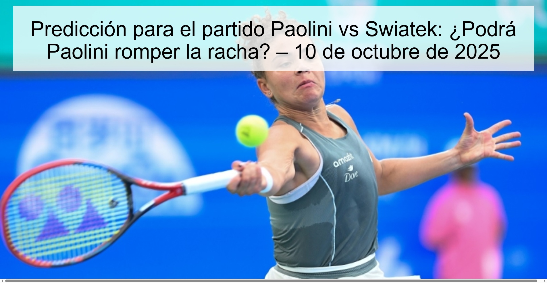 Predicción para el partido Paolini vs Swiatek: ¿Podrá Paolini romper la racha? – 10 de octubre de 2025