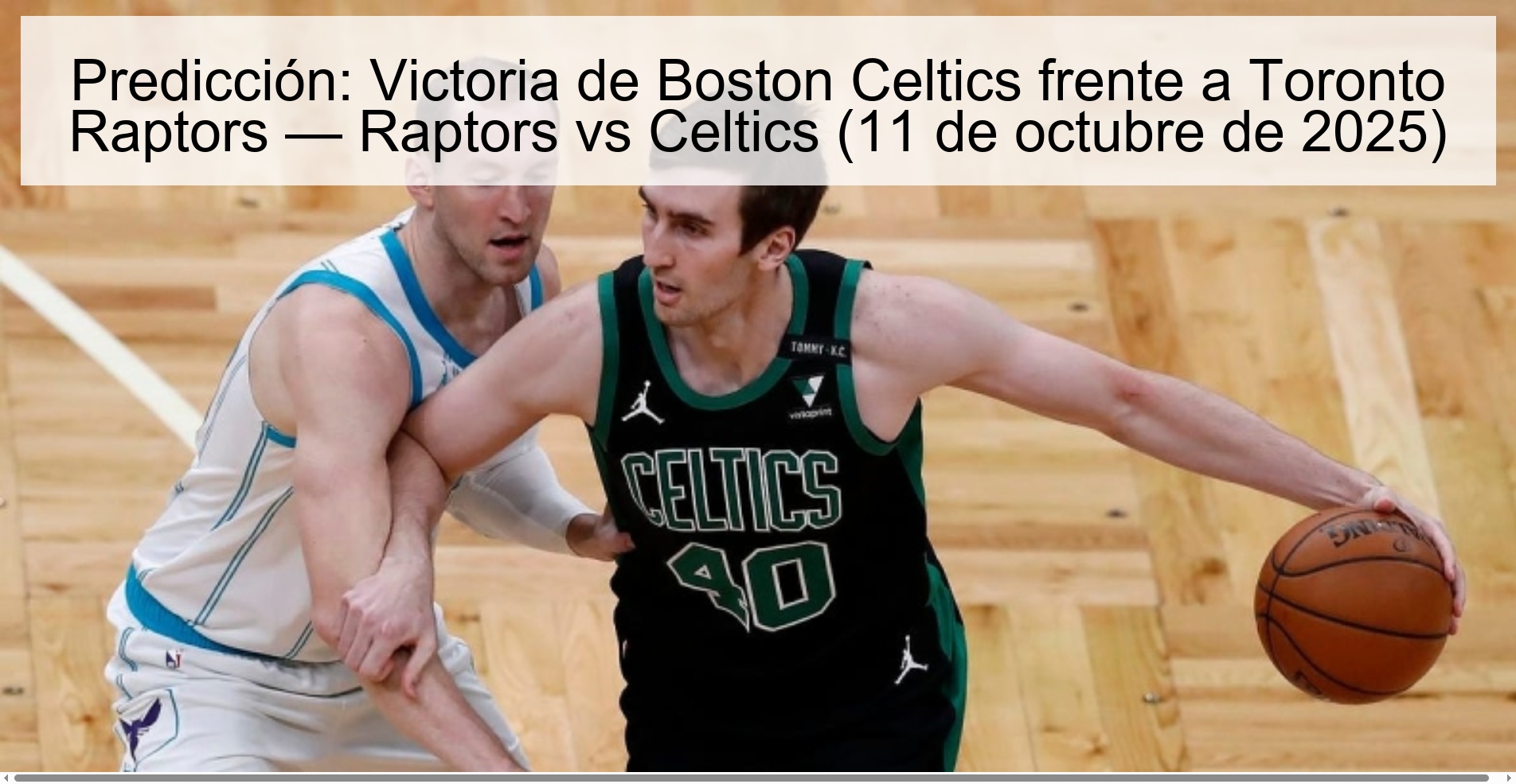 Predicción: Victoria de Boston Celtics frente a Toronto Raptors — Raptors vs Celtics (11 de octubre de 2025)
