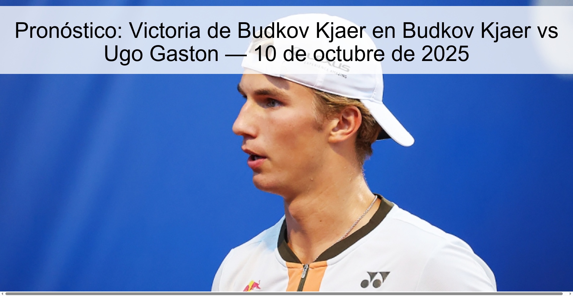 Pronóstico: Victoria de Budkov Kjaer en Budkov Kjaer vs Ugo Gaston — 10 de octubre de 2025