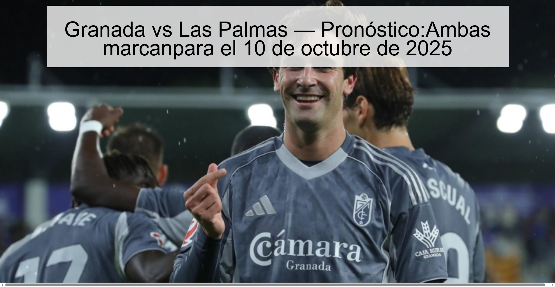 Granada vs Las Palmas — Pronóstico:Ambas marcanpara el 10 de octubre de 2025