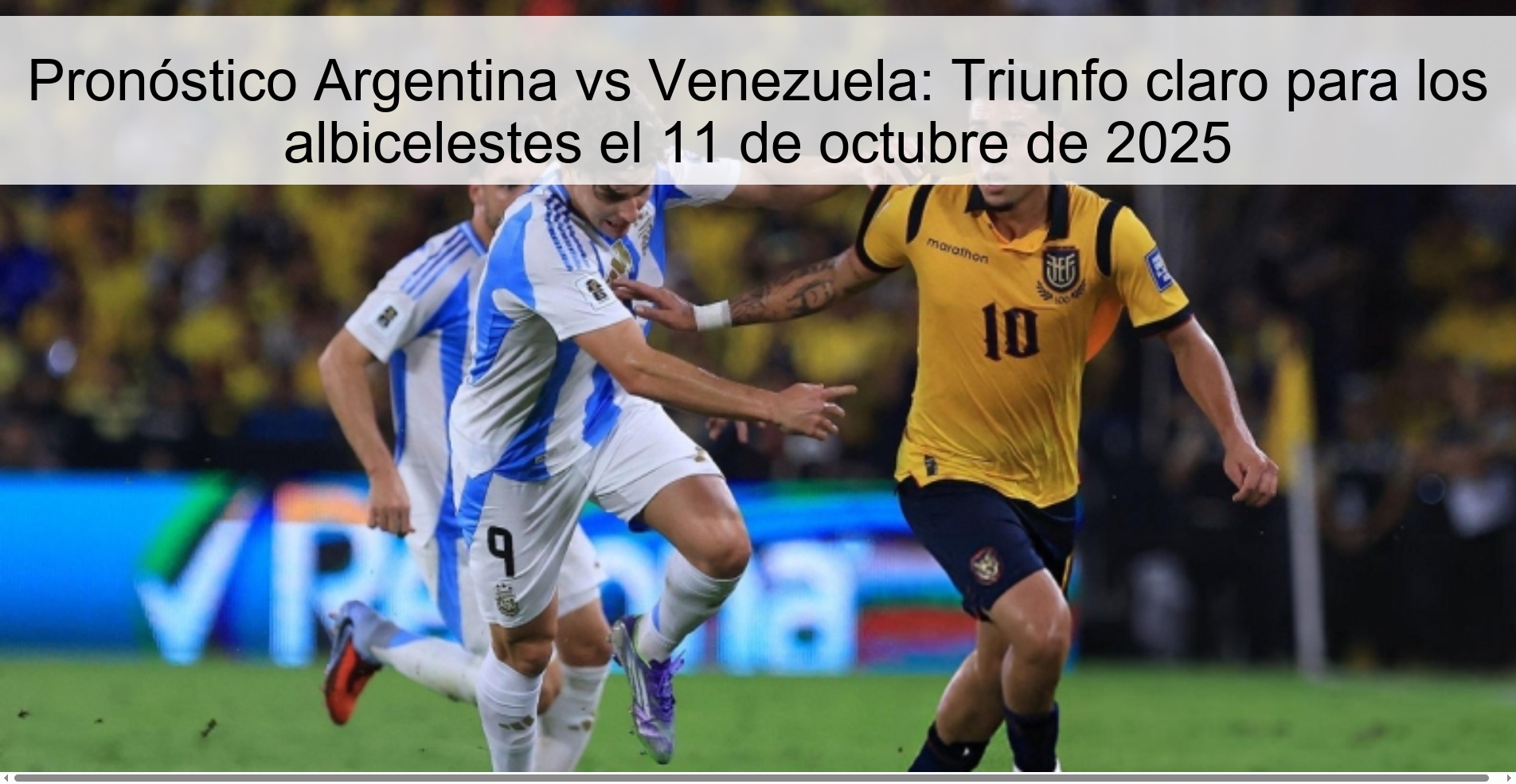 Pronóstico Argentina vs Venezuela: Triunfo claro para los albicelestes el 11 de octubre de 2025