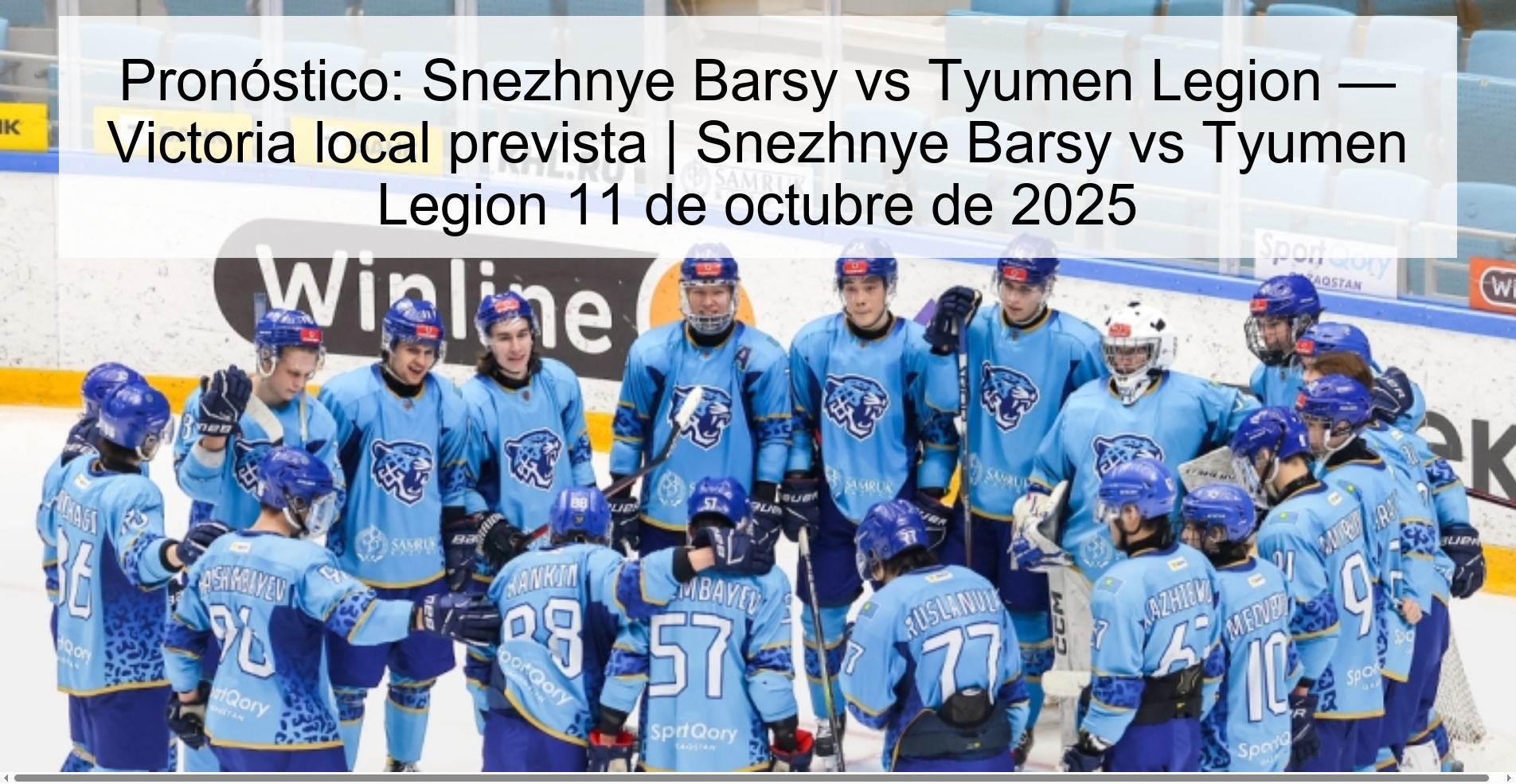 Pronóstico: Snezhnye Barsy vs Tyumen Legion — Victoria local prevista | Snezhnye Barsy vs Tyumen Legion 11 de octubre de 2025