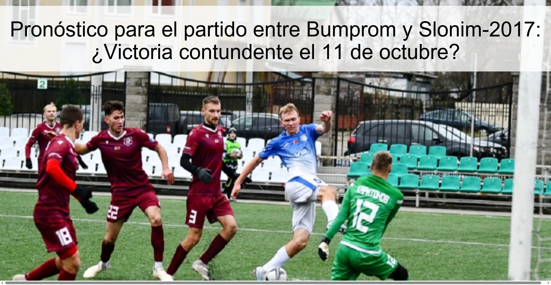 Pronóstico para el partido entre Bumprom y Slonim-2017: ¿Victoria contundente el 11 de octubre?