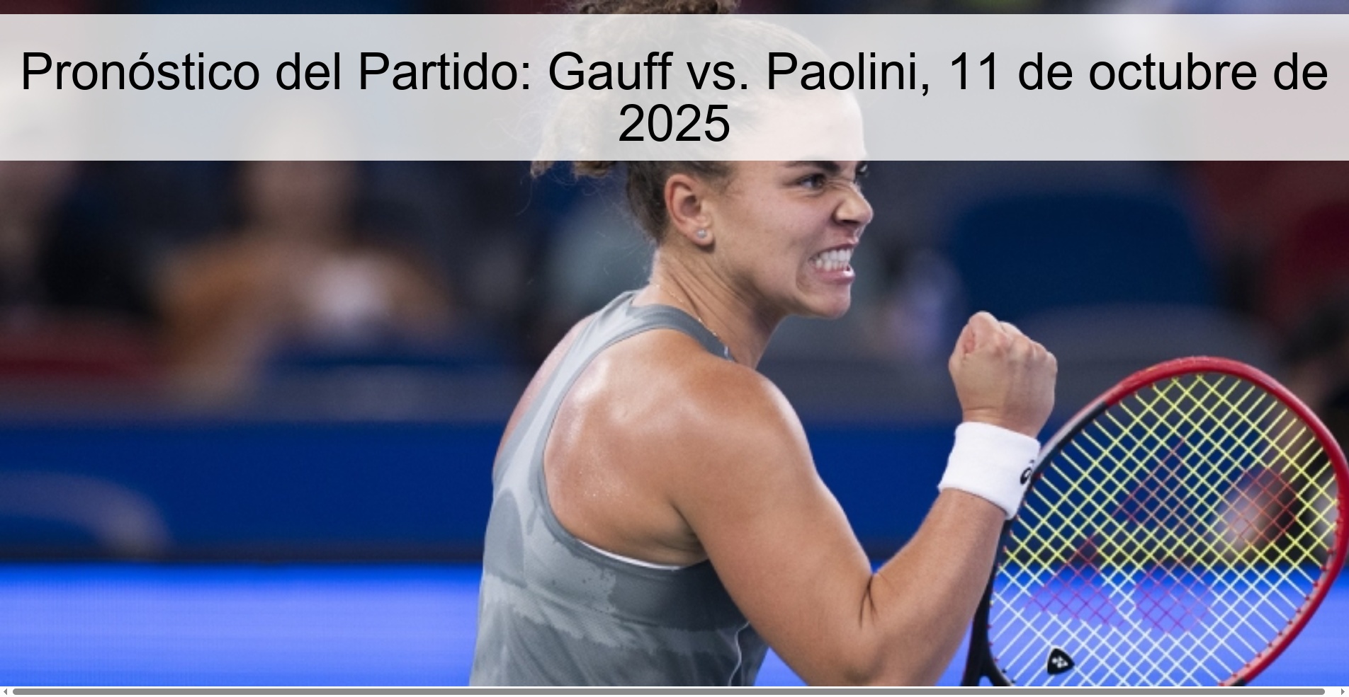 Pronóstico del Partido: Gauff vs. Paolini, 11 de octubre de 2025