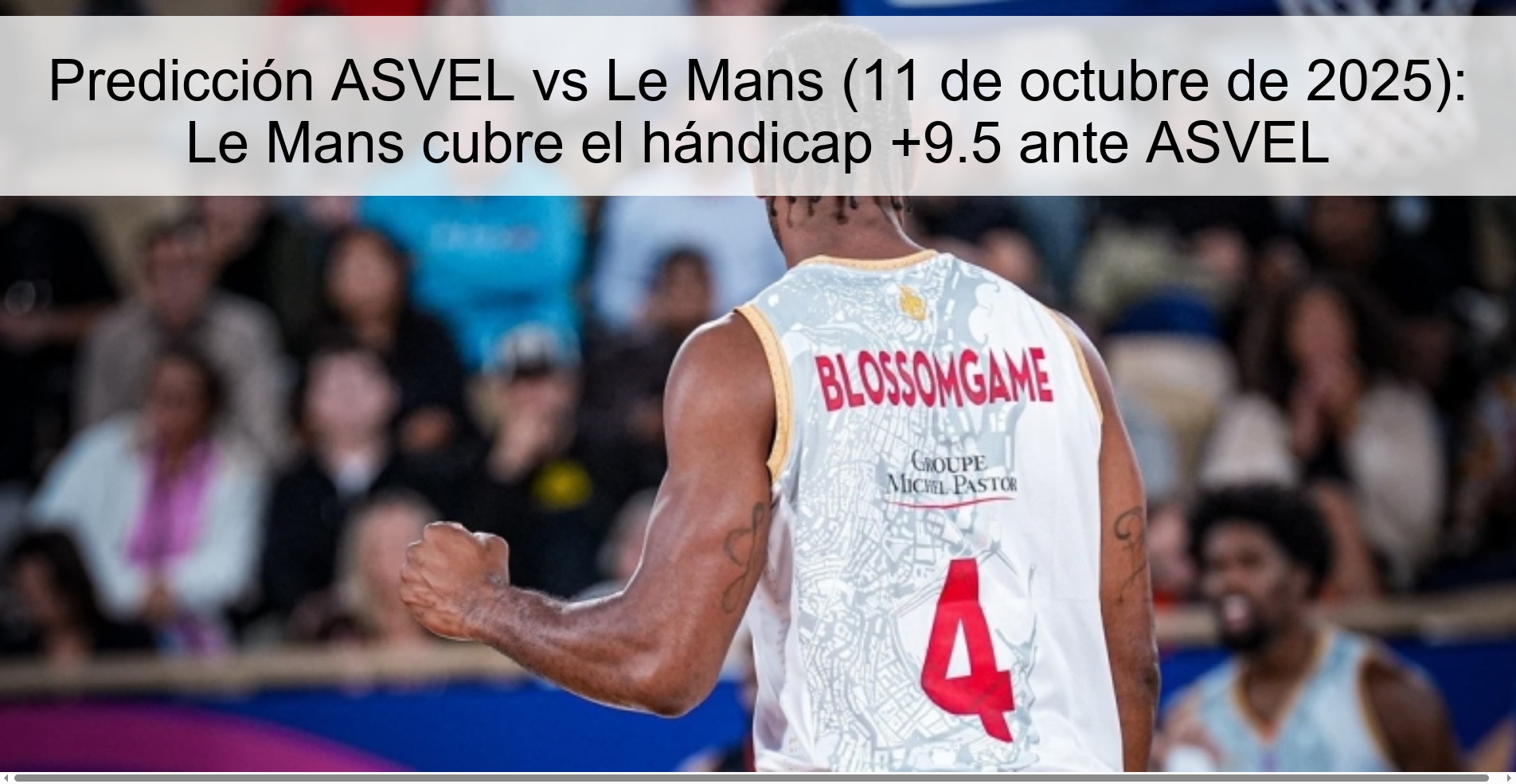 Predicción ASVEL vs Le Mans (11 de octubre de 2025): Le Mans cubre el hándicap +9.5 ante ASVEL