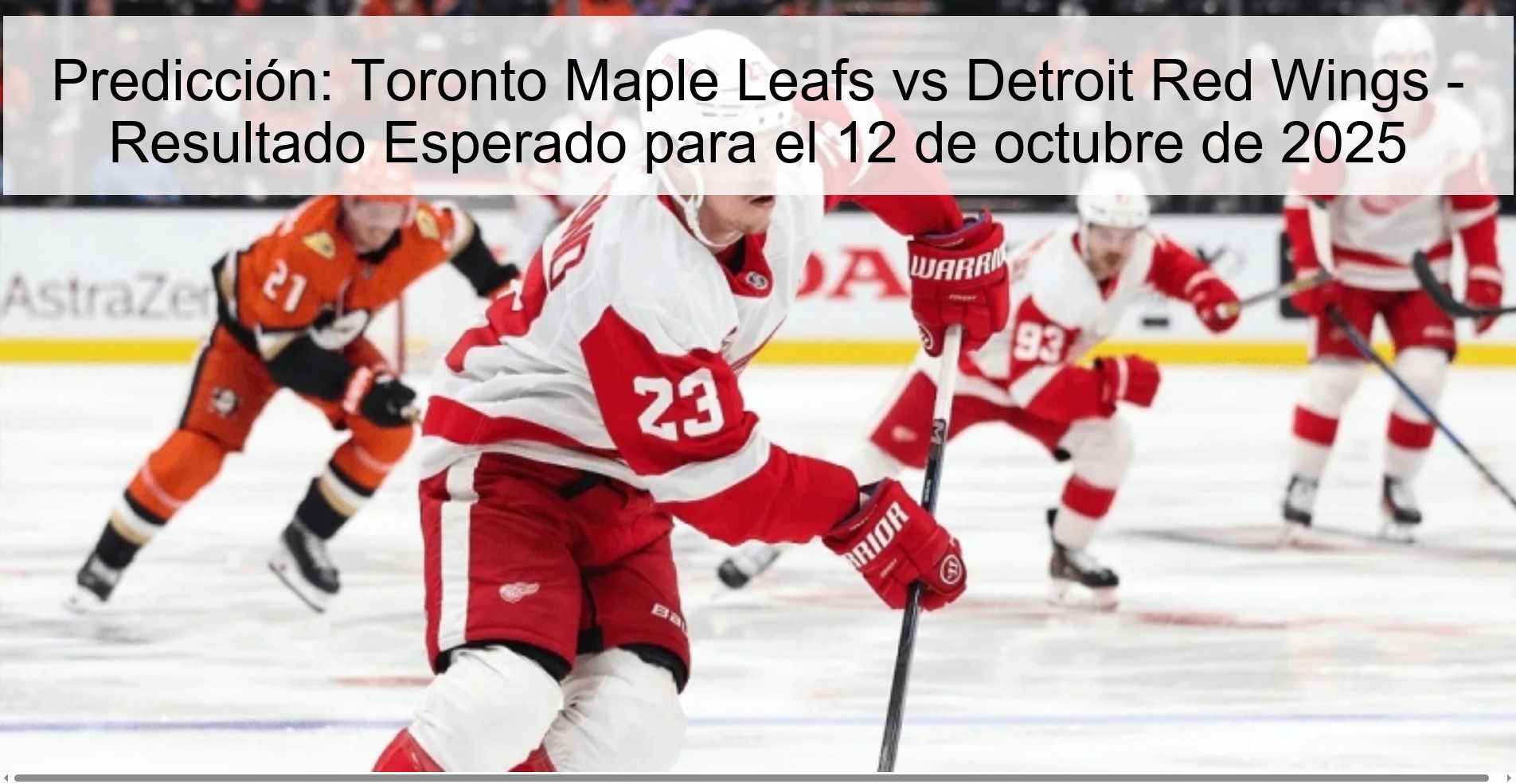 Predicción: Toronto Maple Leafs vs Detroit Red Wings - Resultado Esperado para el 12 de octubre de 2025