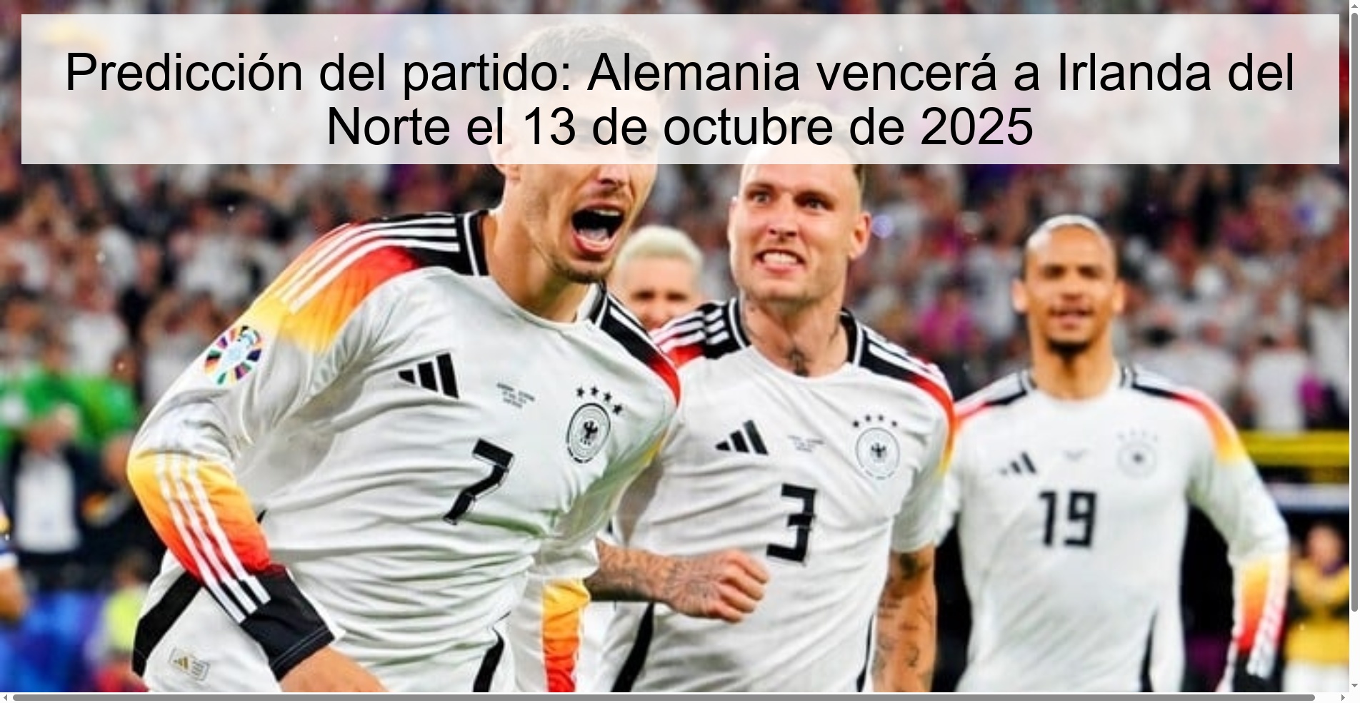 Predicción del partido: Alemania vencerá a Irlanda del Norte el 13 de octubre de 2025