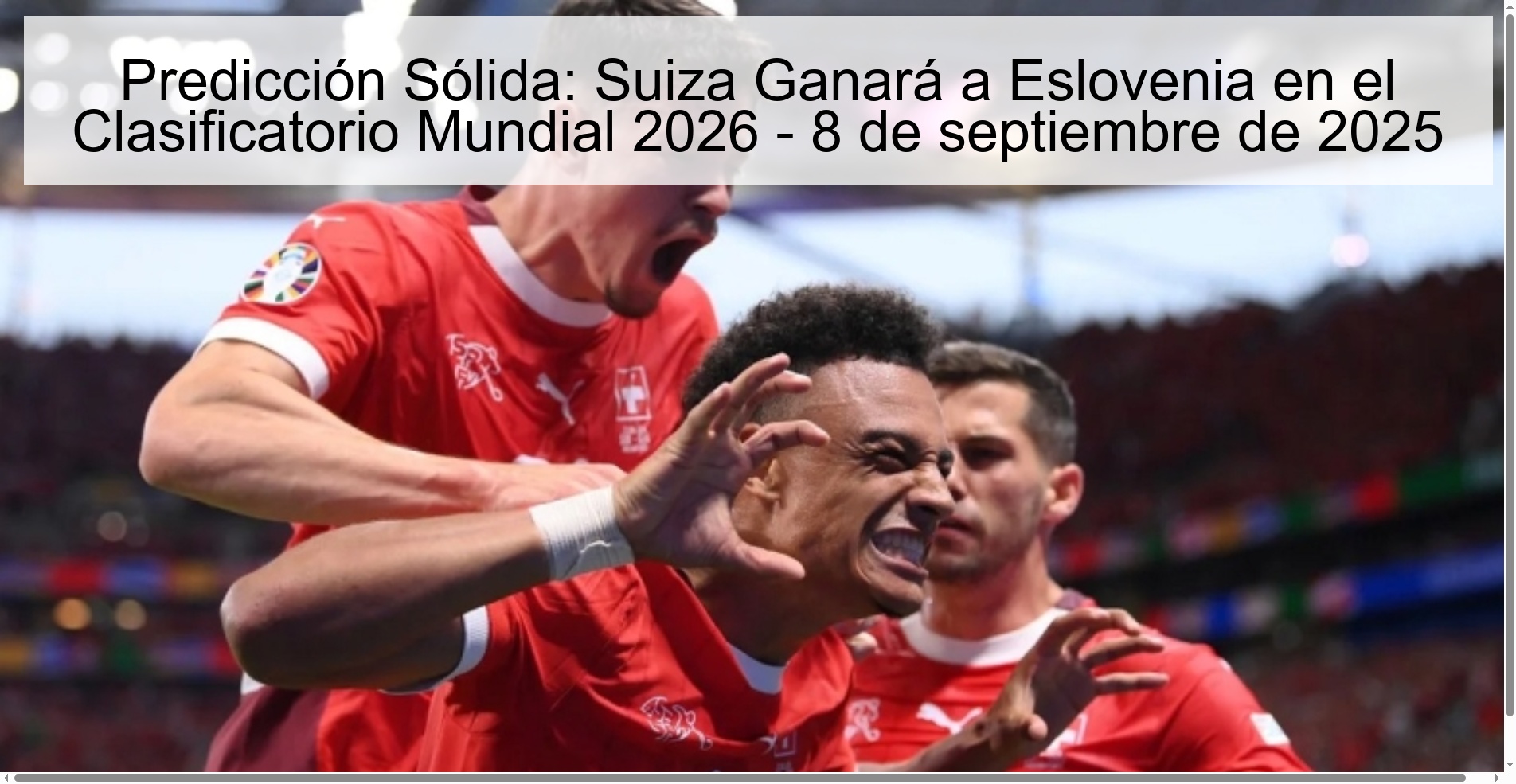 Predicción Sólida: Suiza Ganará a Eslovenia en el Clasificatorio Mundial 2026 - 8 de septiembre de 2025