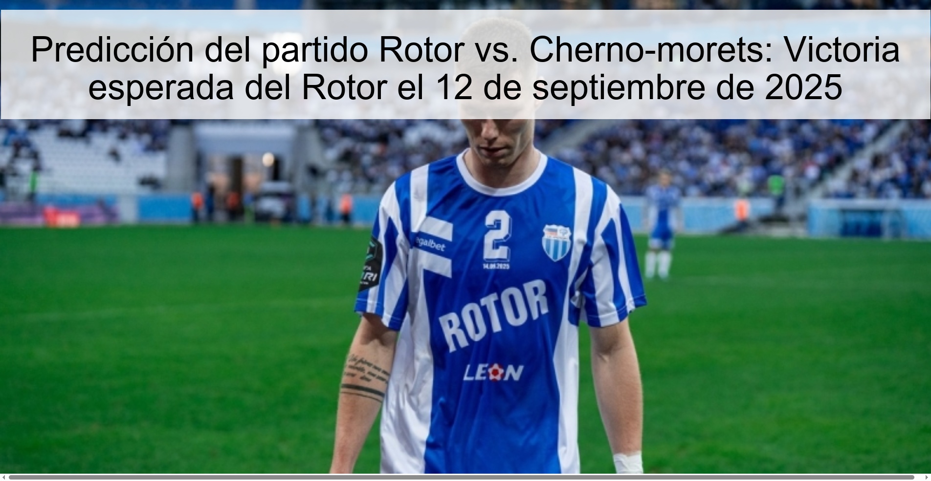 Predicción del partido Rotor vs. Cherno-morets: Victoria esperada del Rotor el 12 de septiembre de 2025