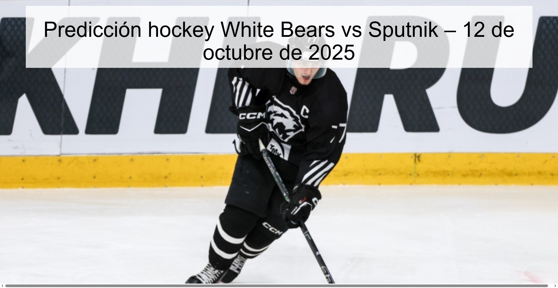 Predicción hockey White Bears vs Sputnik – 12 de octubre de 2025 1 311511