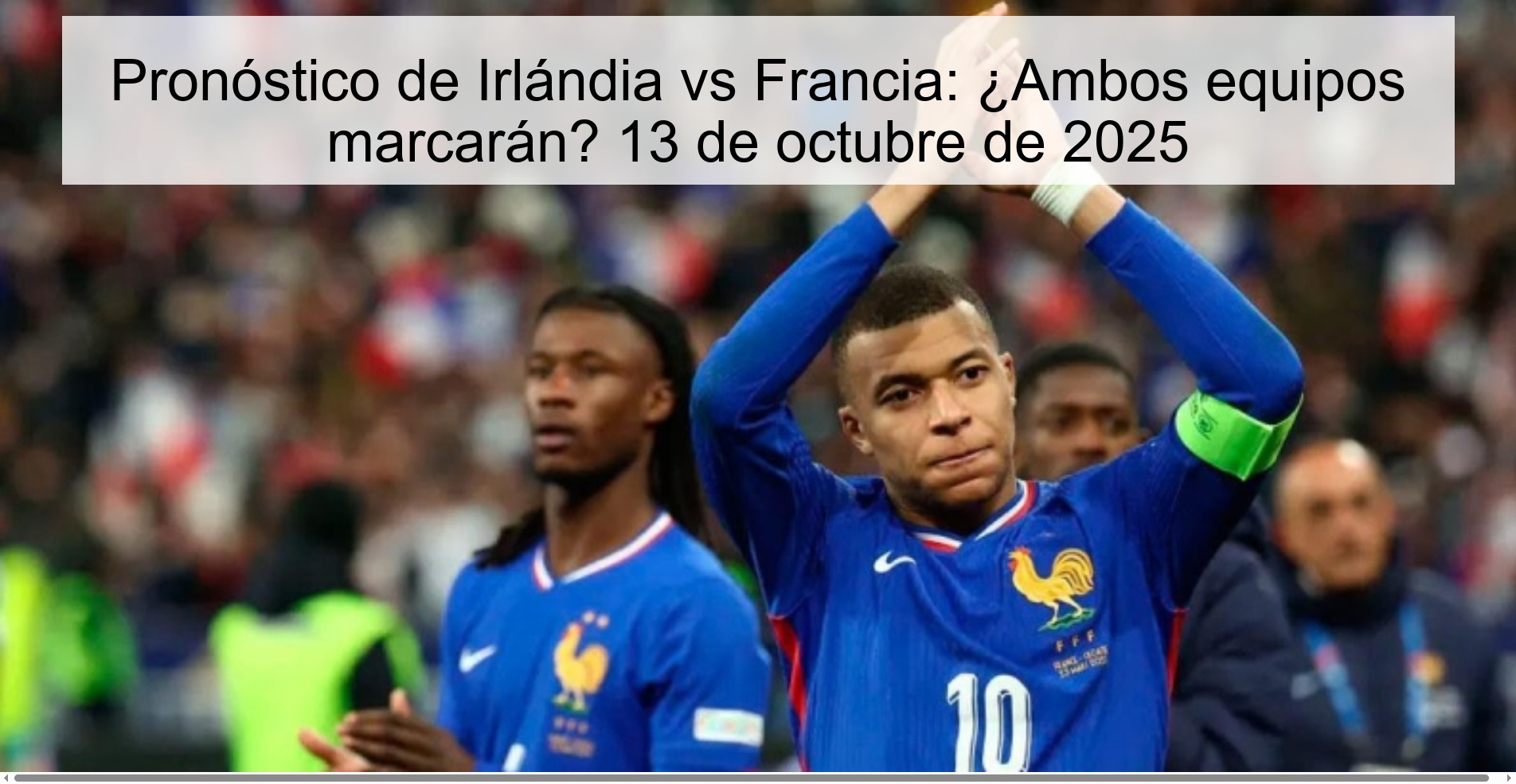 Pronóstico de Irlándia vs Francia: ¿Ambos equipos marcarán? 13 de octubre de 2025