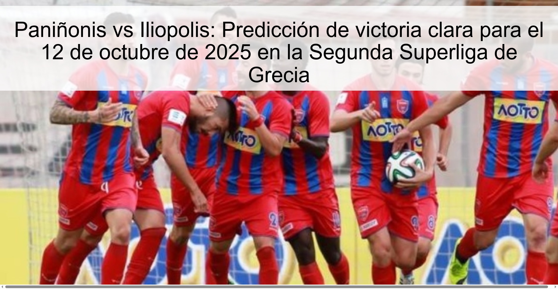 Paniñonis vs Iliopolis: Predicción de victoria clara para el 12 de octubre de 2025 en la Segunda Superliga de Grecia