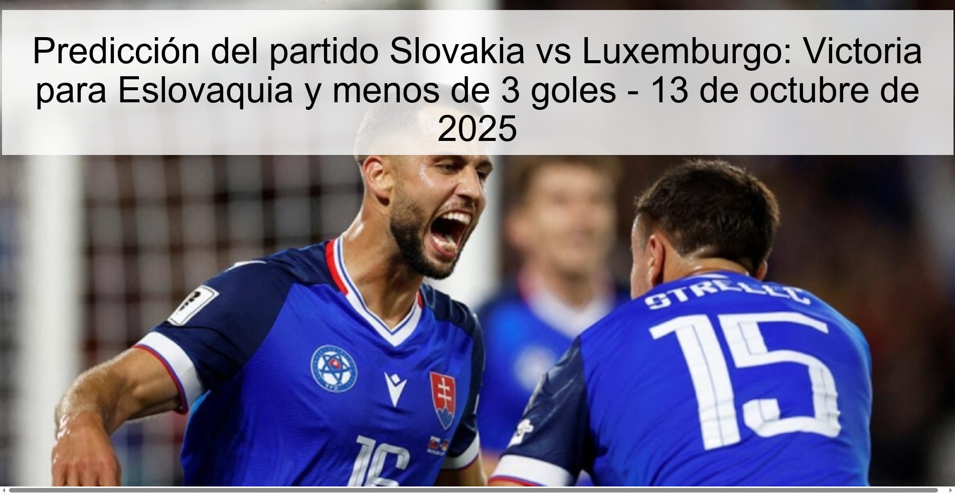 Predicción del partido Slovakia vs Luxemburgo: Victoria para Eslovaquia y menos de 3 goles - 13 de octubre de 2025