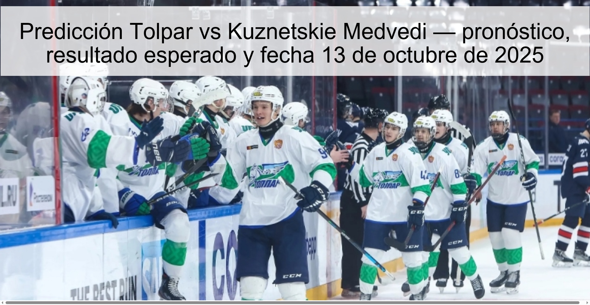 Predicción Tolpar vs Kuznetskie Medvedi — pronóstico, resultado esperado y fecha 13 de octubre de 2025
